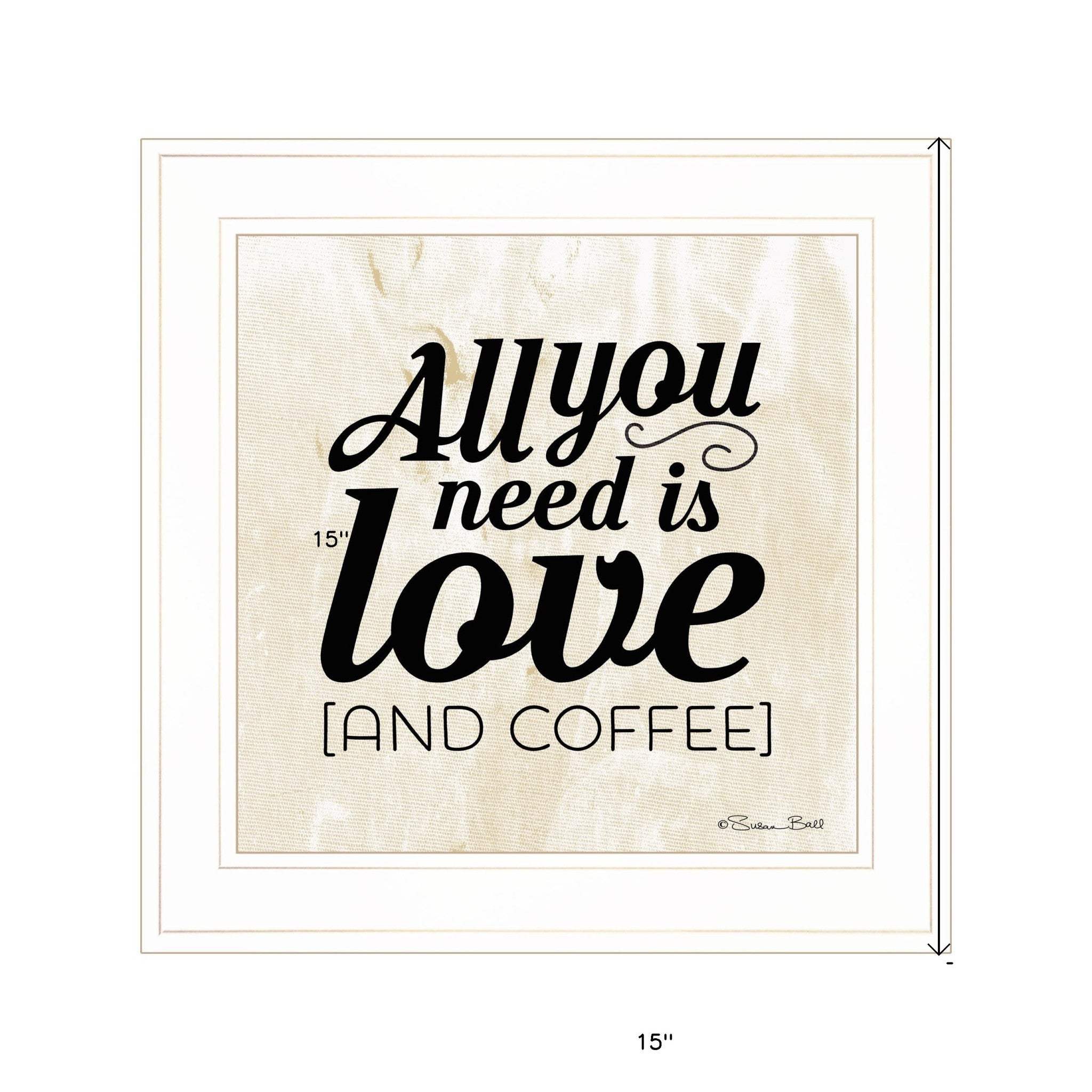 All You Need is Love and Coffee 1 White Framed Print Wall Art - Image 6