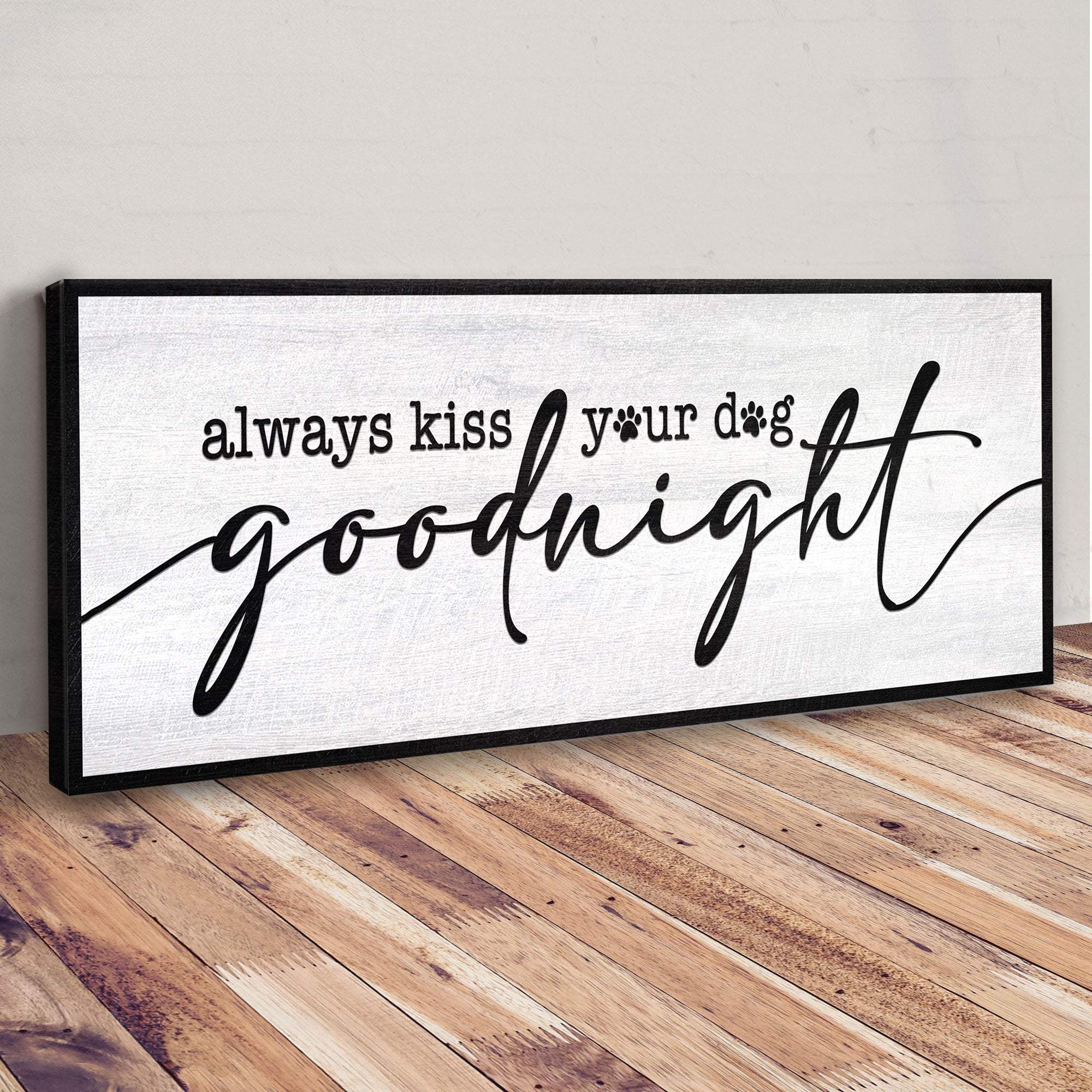 Always Kiss Your Dog Goodnight Sign II - Image 3