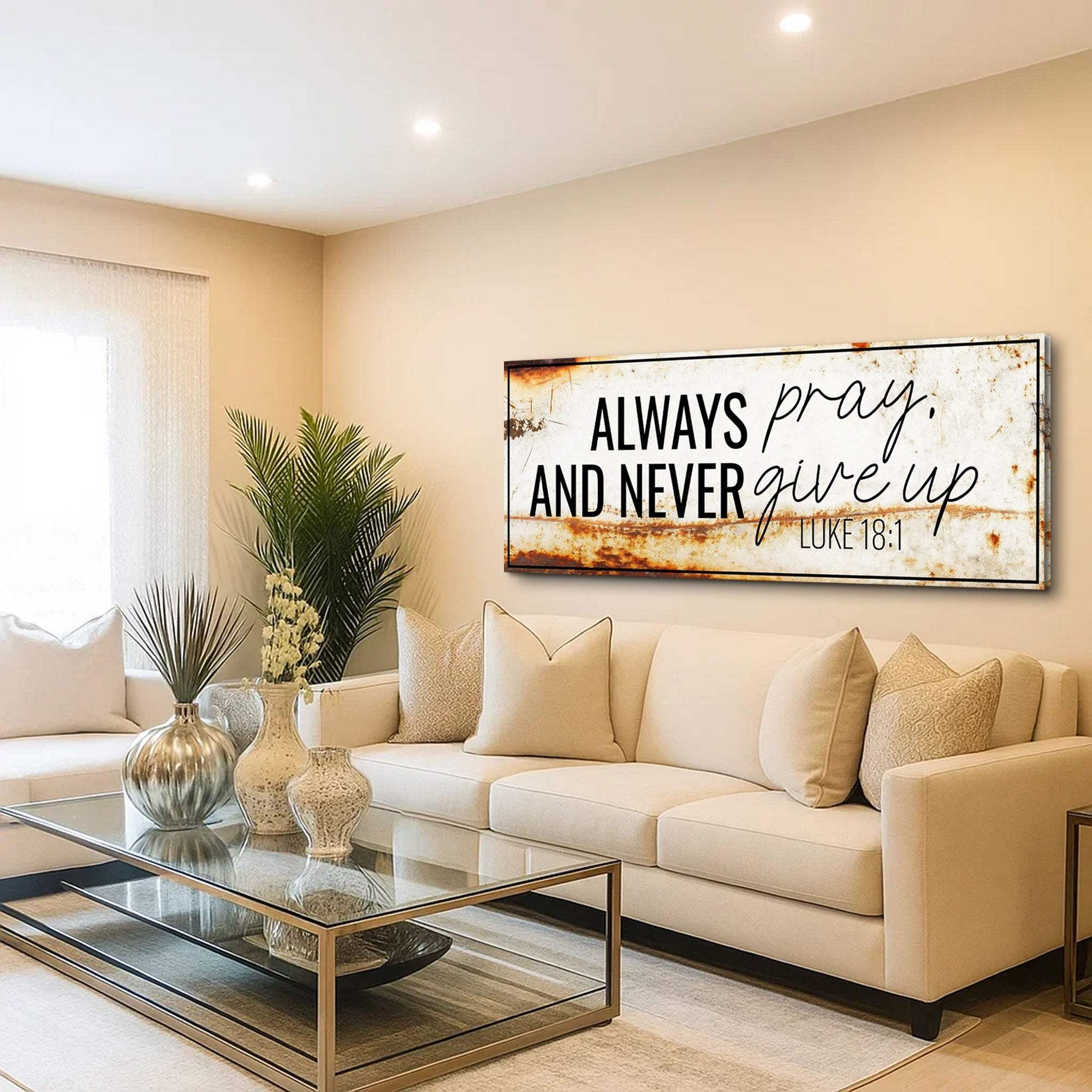 Always Pray And Never Give Up - Luke 18:1 Faith Sign III - Image 4
