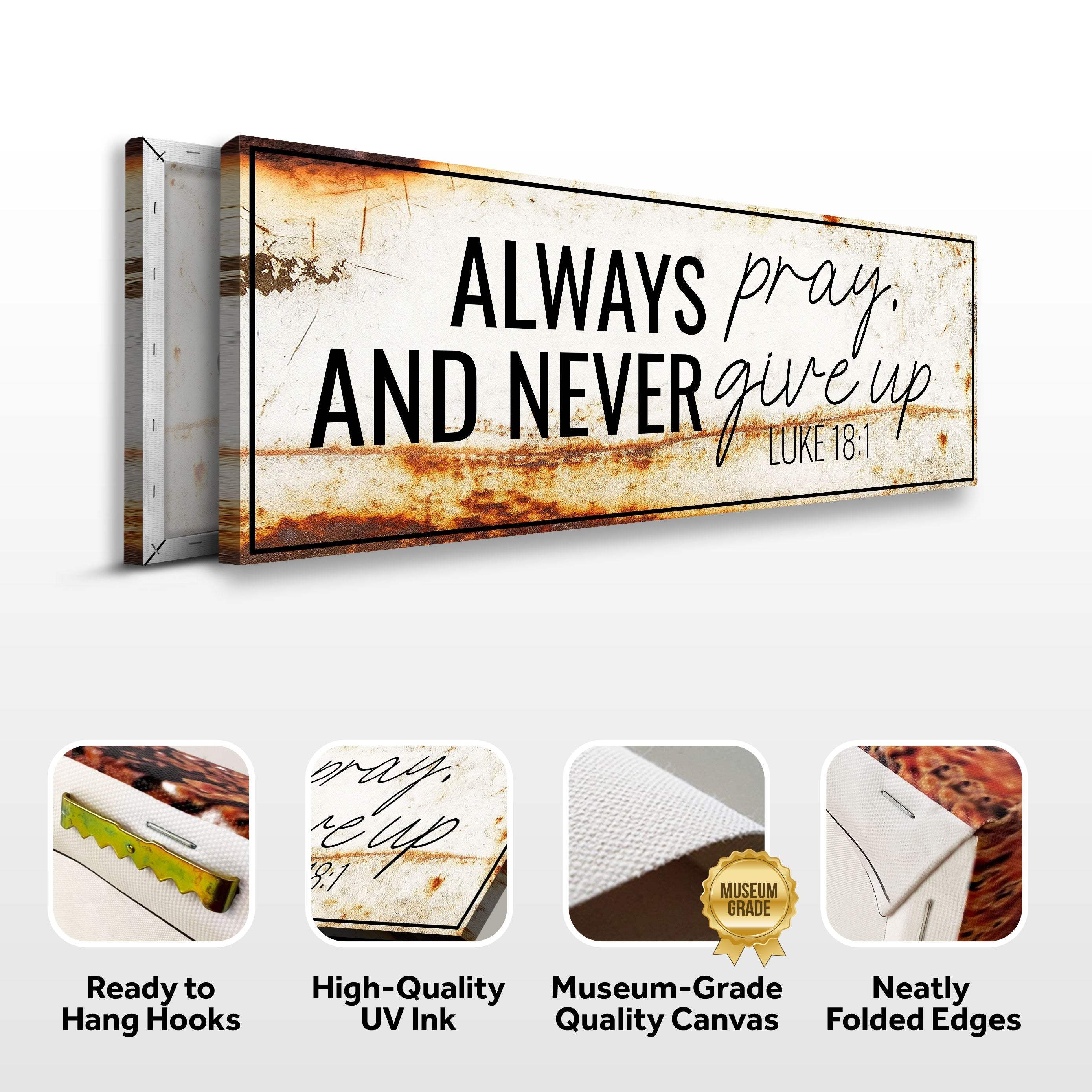 Always Pray And Never Give Up - Luke 18:1 Faith Sign III - Image 8