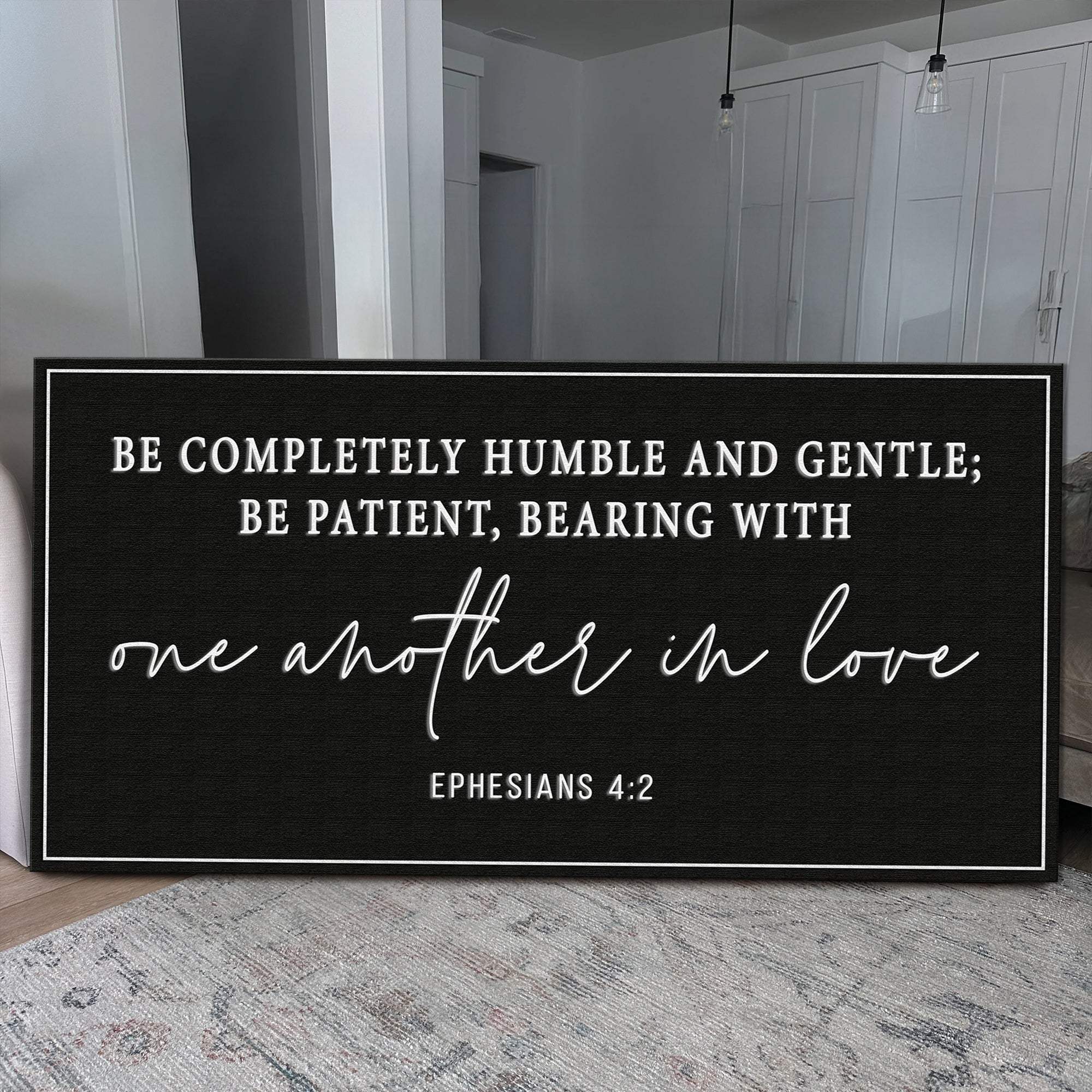 Be Completely Humble And Gentle - Ephesians 4:2 Faith Sign - Image 2