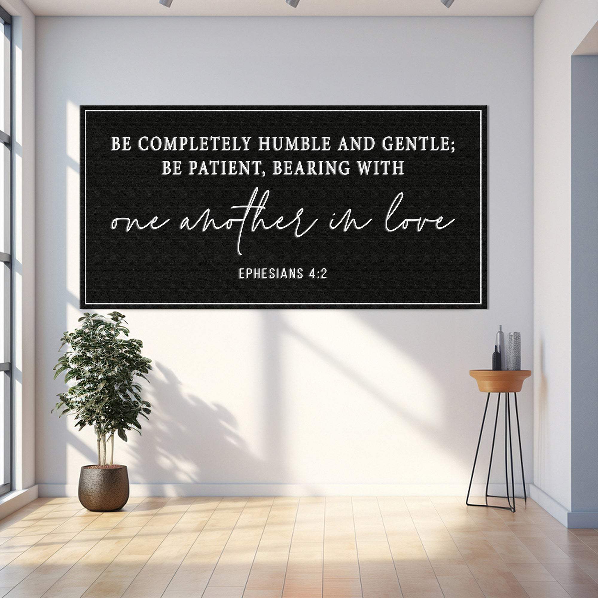 Be Completely Humble And Gentle - Ephesians 4:2 Faith Sign - Image 4