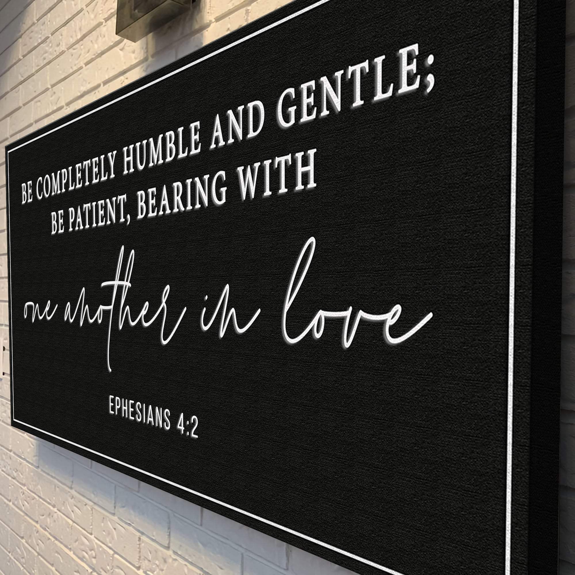 Be Completely Humble And Gentle - Ephesians 4:2 Faith Sign - Image 5
