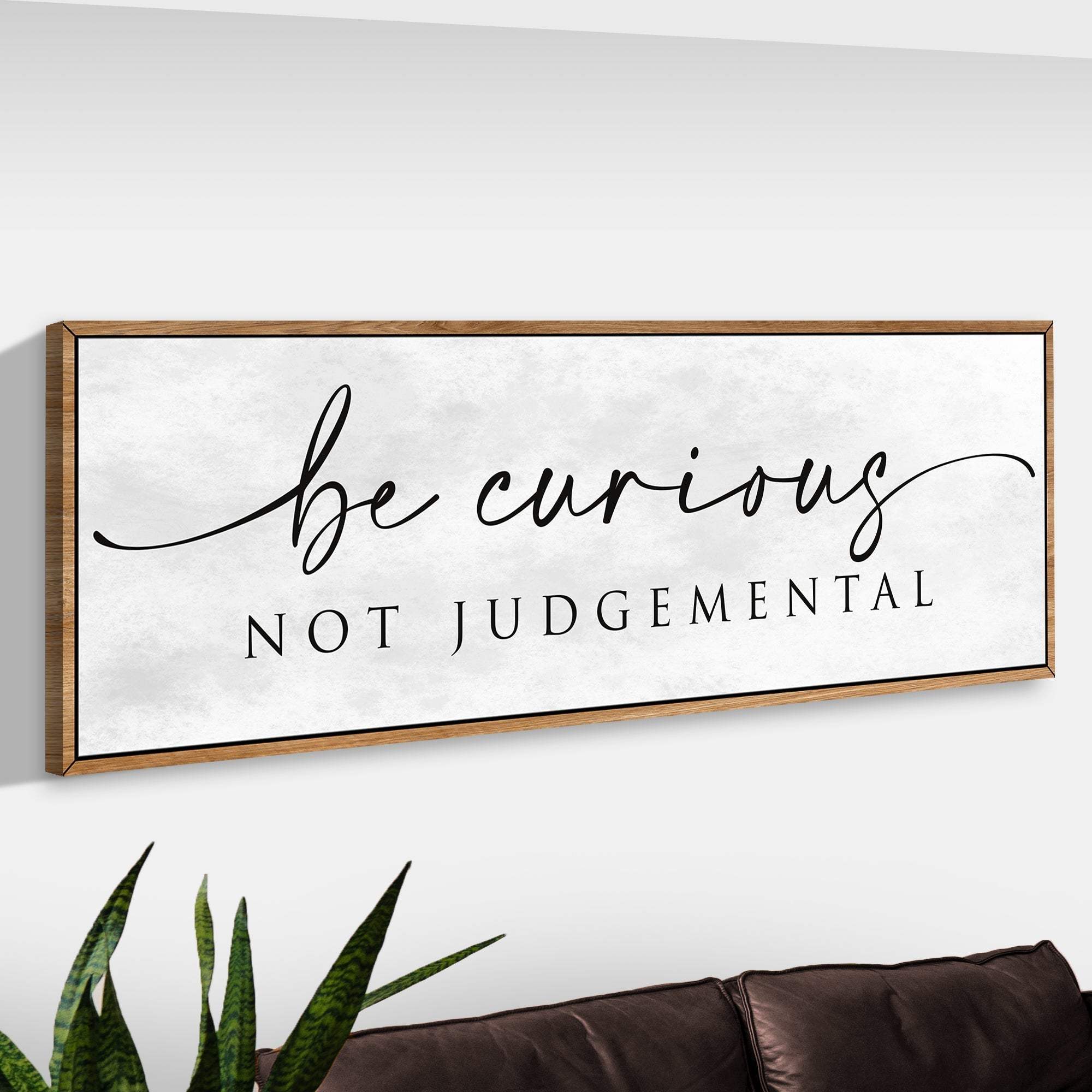 Be Curious Not Judgemental Sign - Image 3
