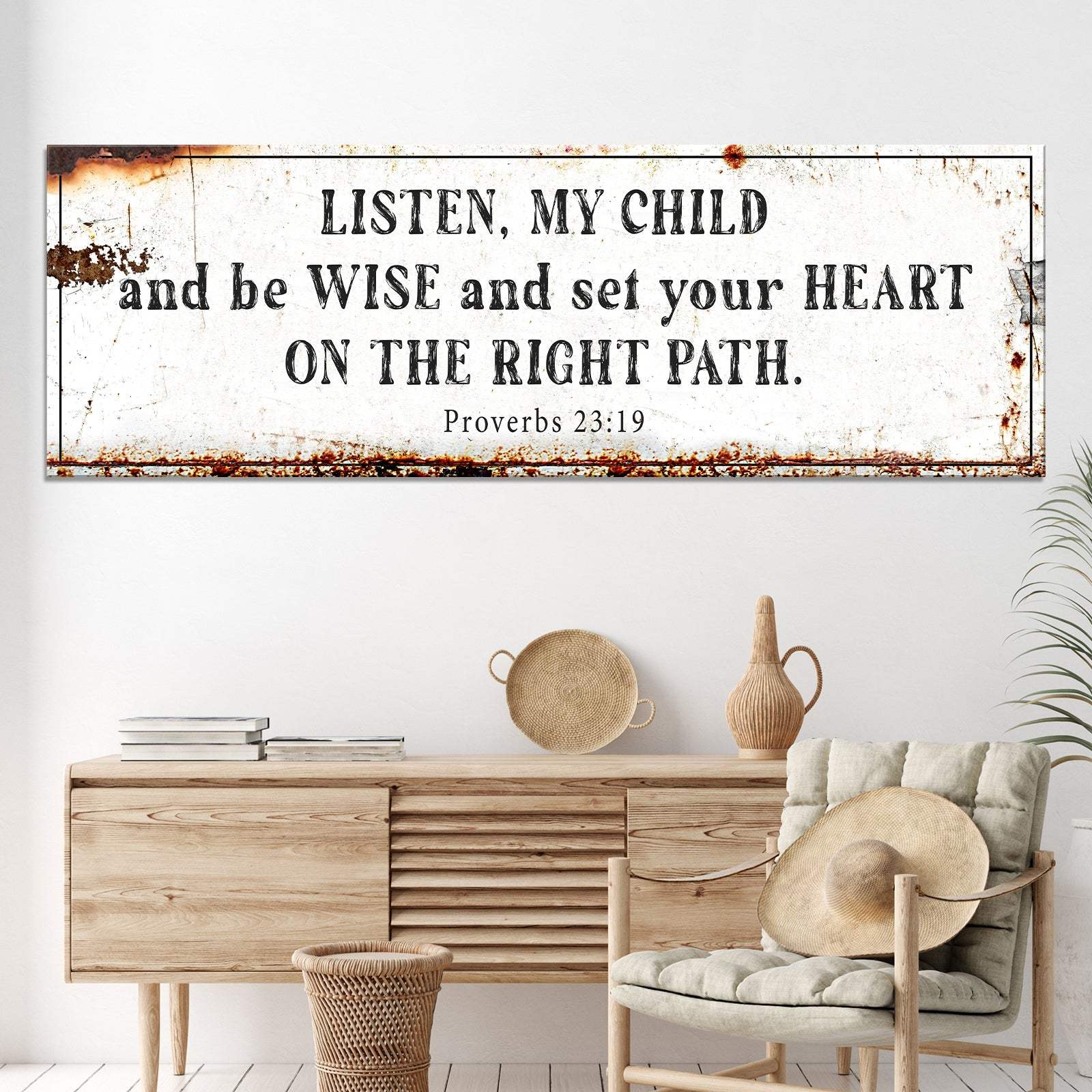 Be Wise and Set Your Heart on The Right Path - Proverbs 23:19 Faith Sign - Image 5