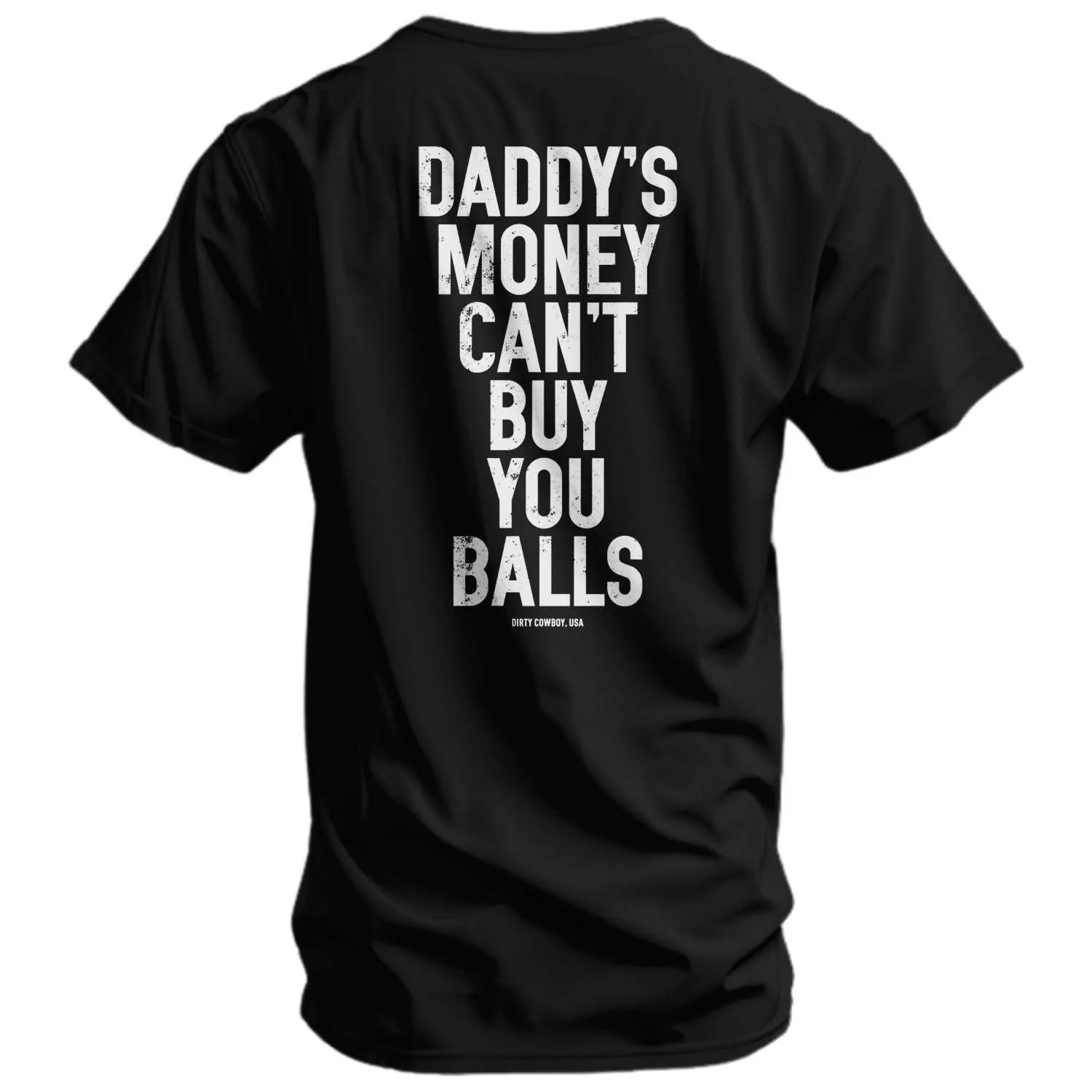Daddy's Money Can't Buy You Balls Men's T-Shirt