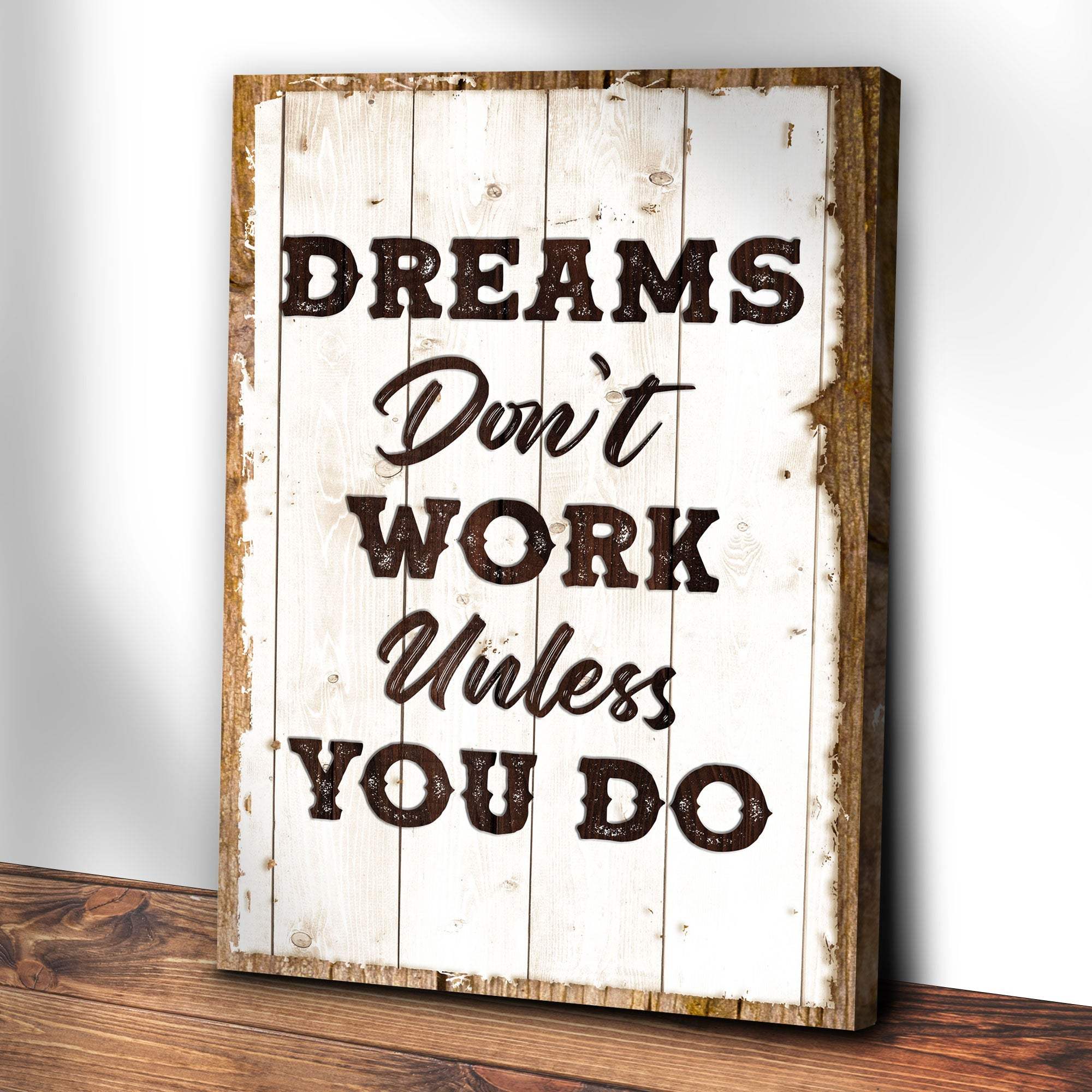 Dreams Don't Work Unless You Do Sign III - Image 3