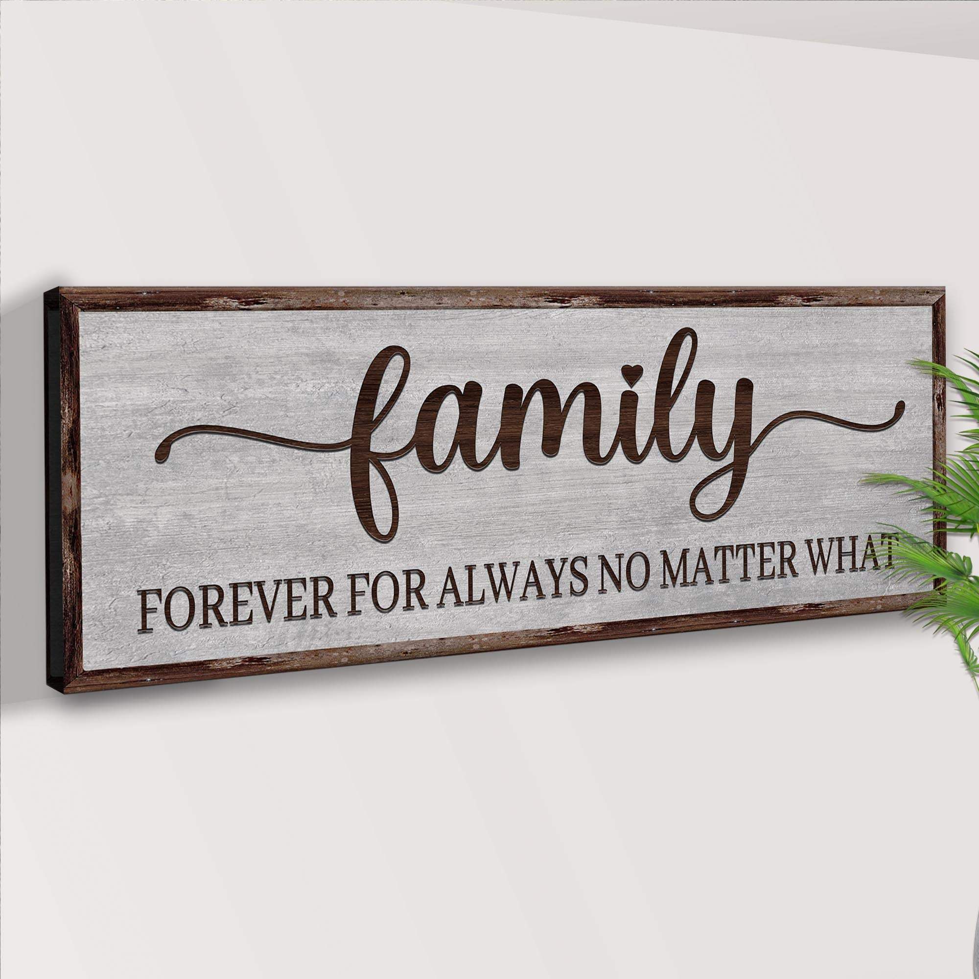 Family Forever For Always No Matter What Sign - Image 3