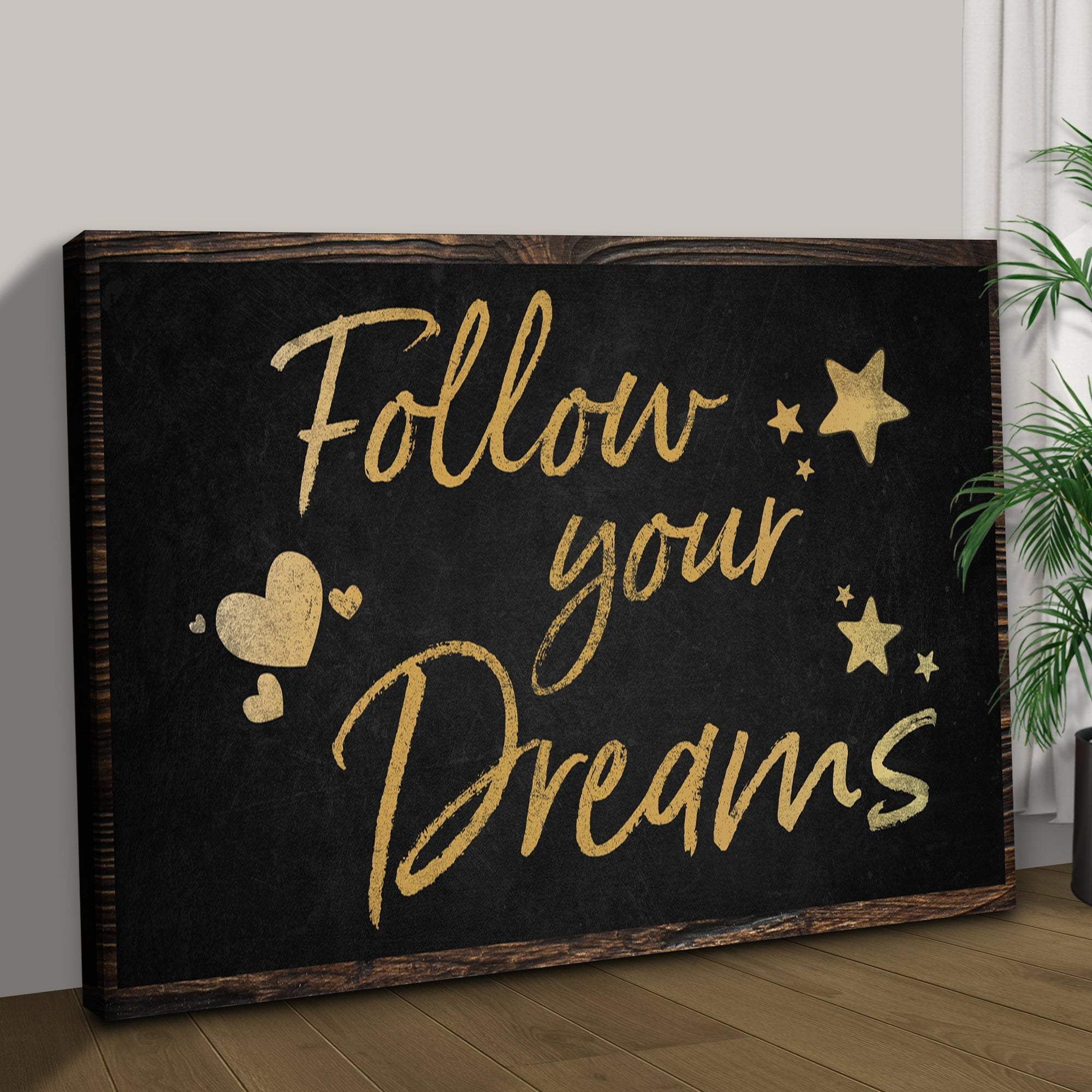 Follow Your Dreams Sign II - Image 3