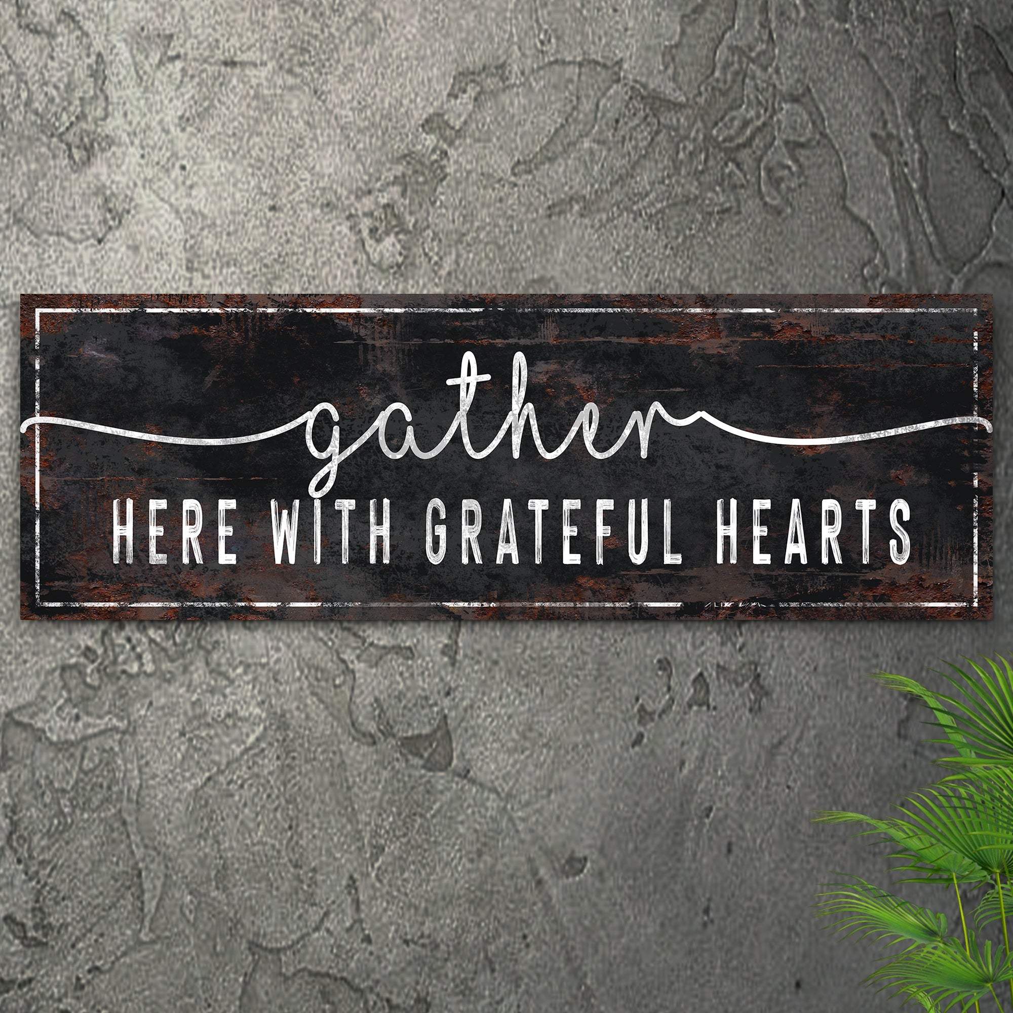 Gather Here With Grateful Hearts Sign III - Image 2