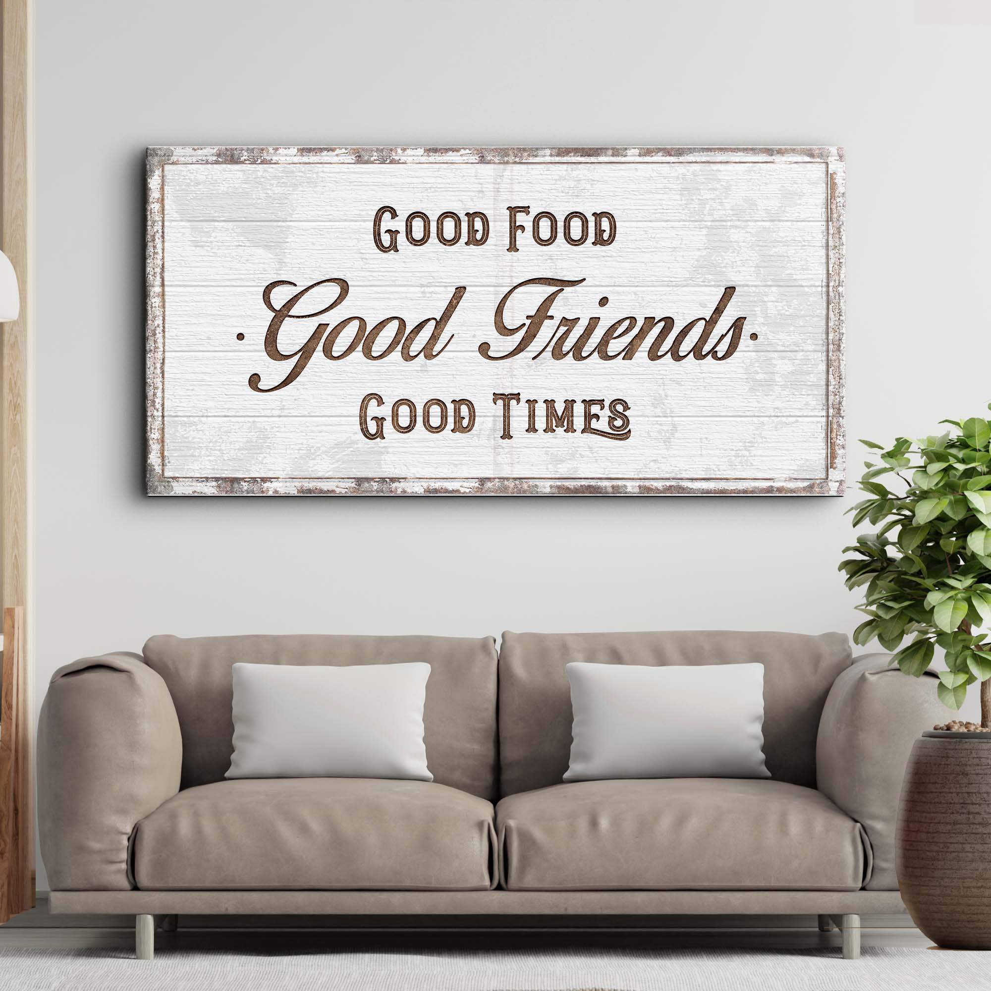 Good Food Good Friends Good Times Sign - Image 2