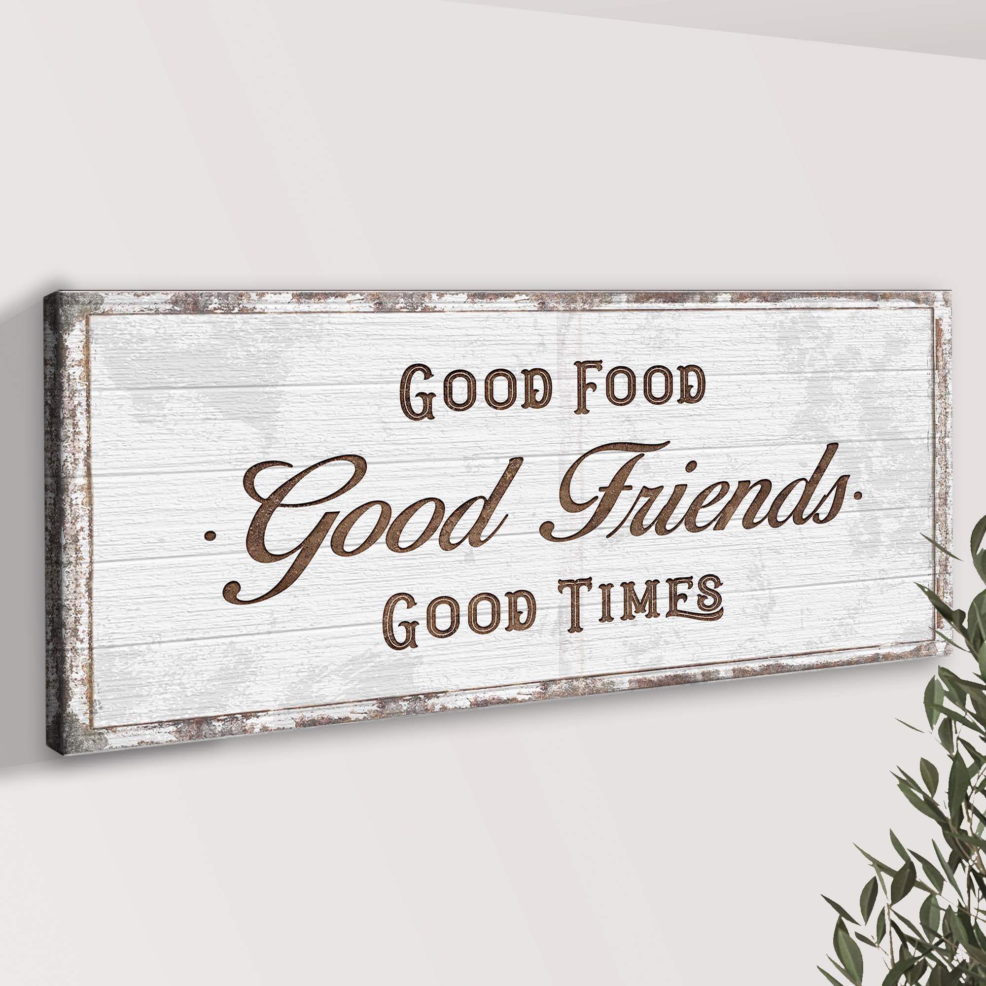 Good Food Good Friends Good Times Sign - Image 3