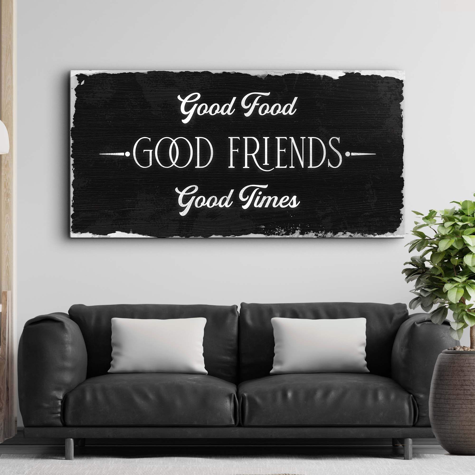 Good Food Good Friends Good Times Sign III - Image 2