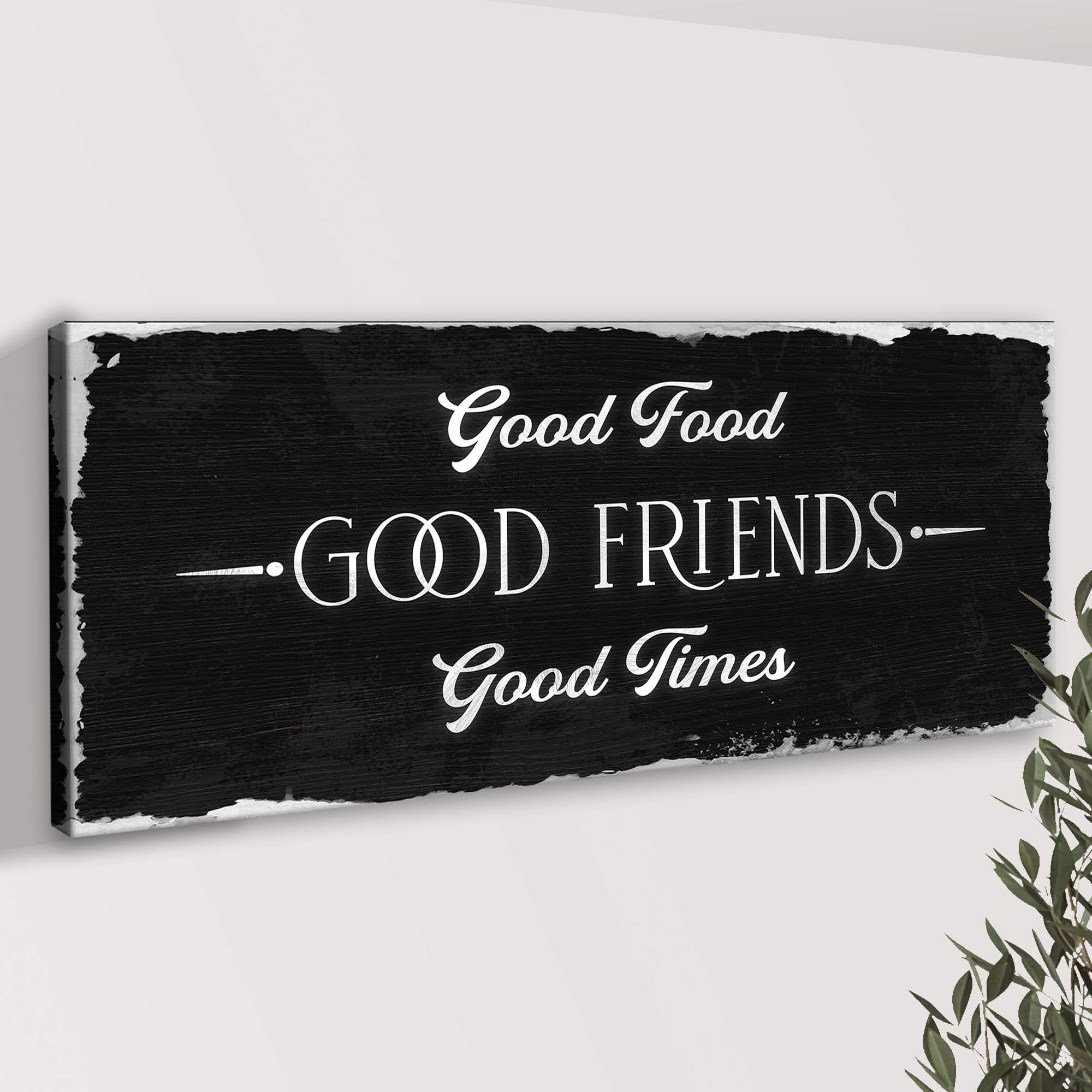 Good Food Good Friends Good Times Sign III - Image 3