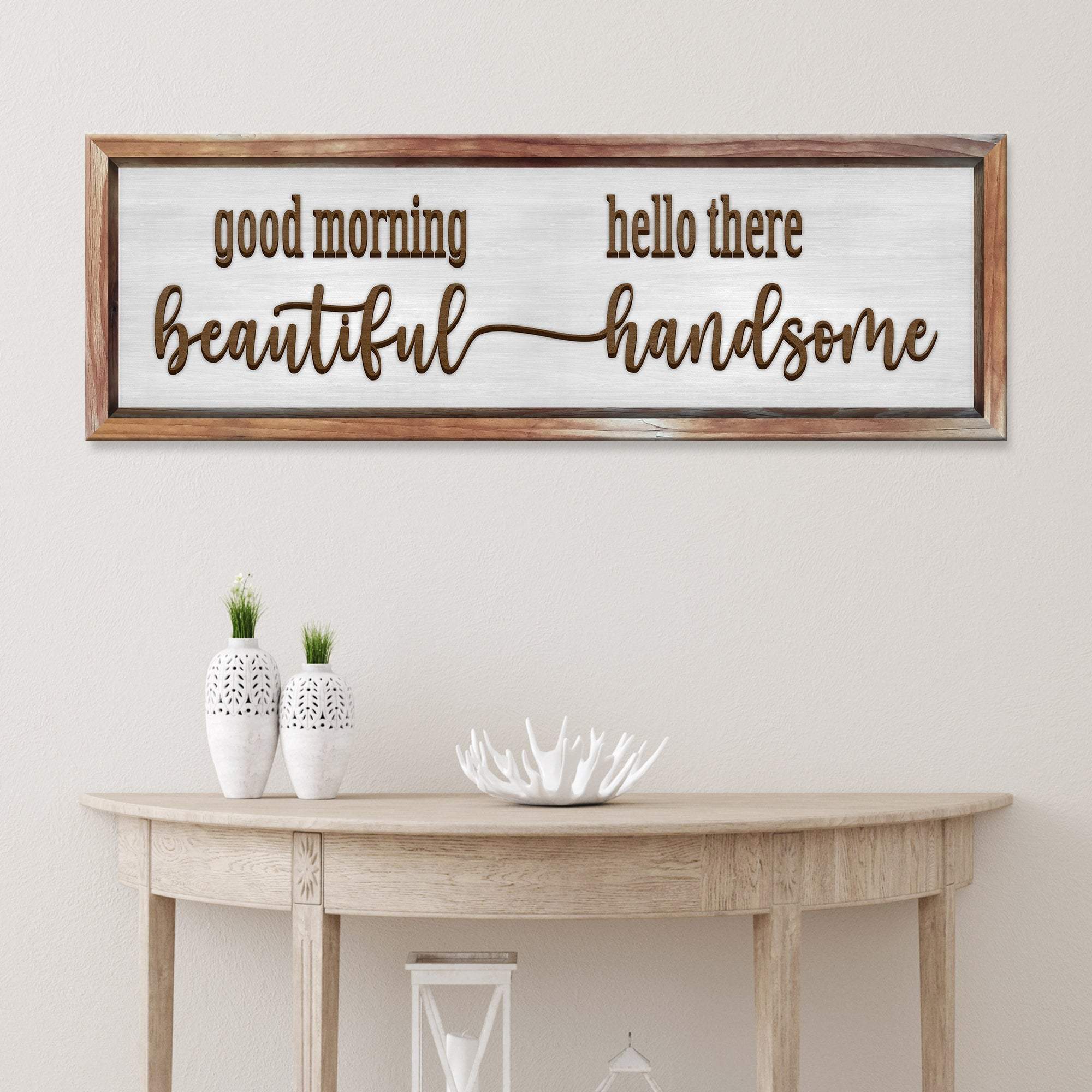 Good Morning Beautiful Hello There Handsome Sign - Image 3