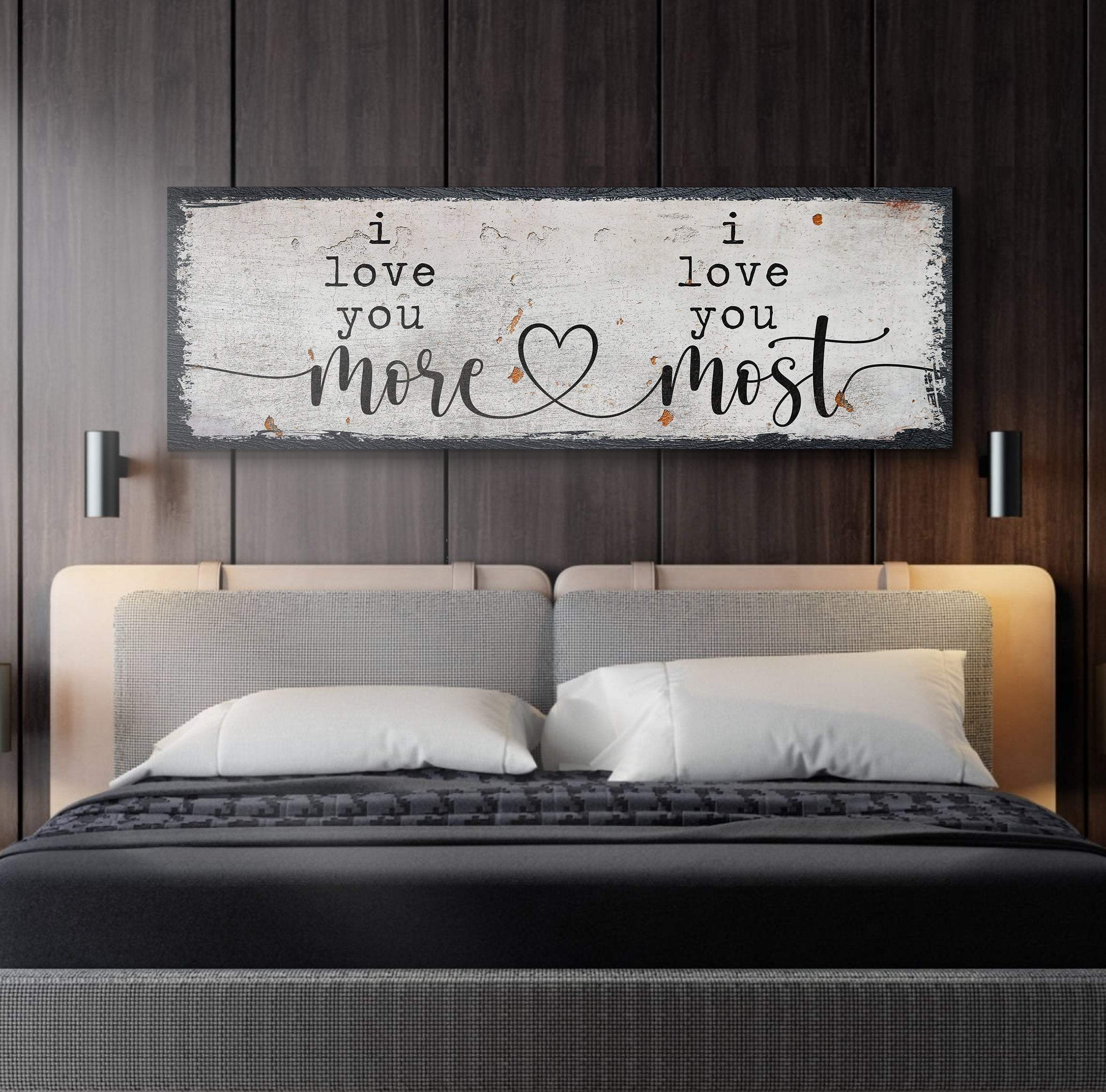 I Love You More I Love You Most Sign II - Image 2