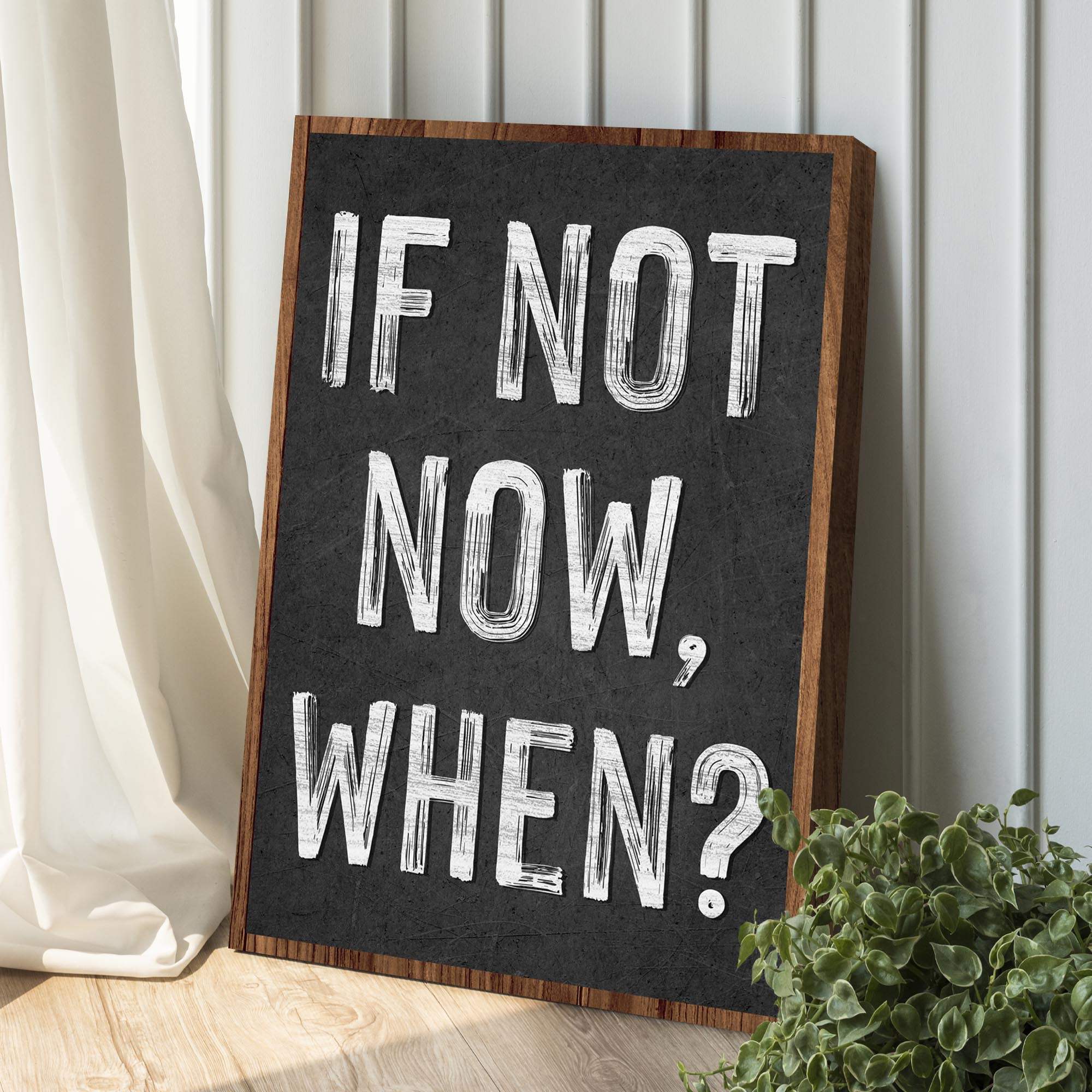 If Not Now, When Sign II - Image 3