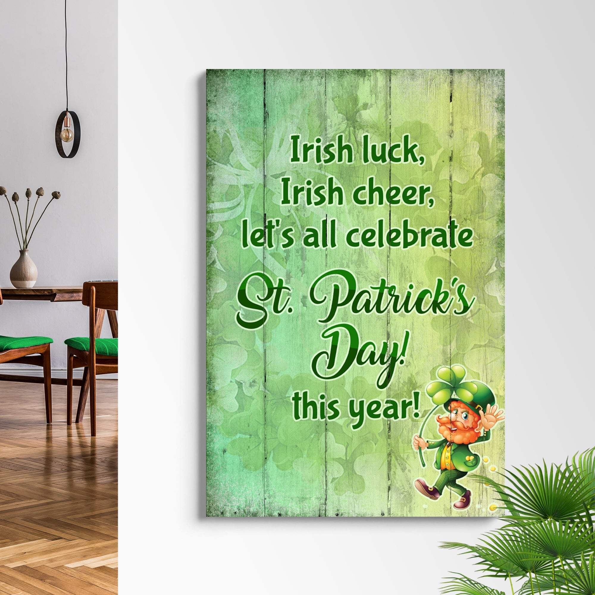 Irish Luck, Irish Cheer, Let's All Celebrate St. Patrick's Day This Year Sign - Image 2