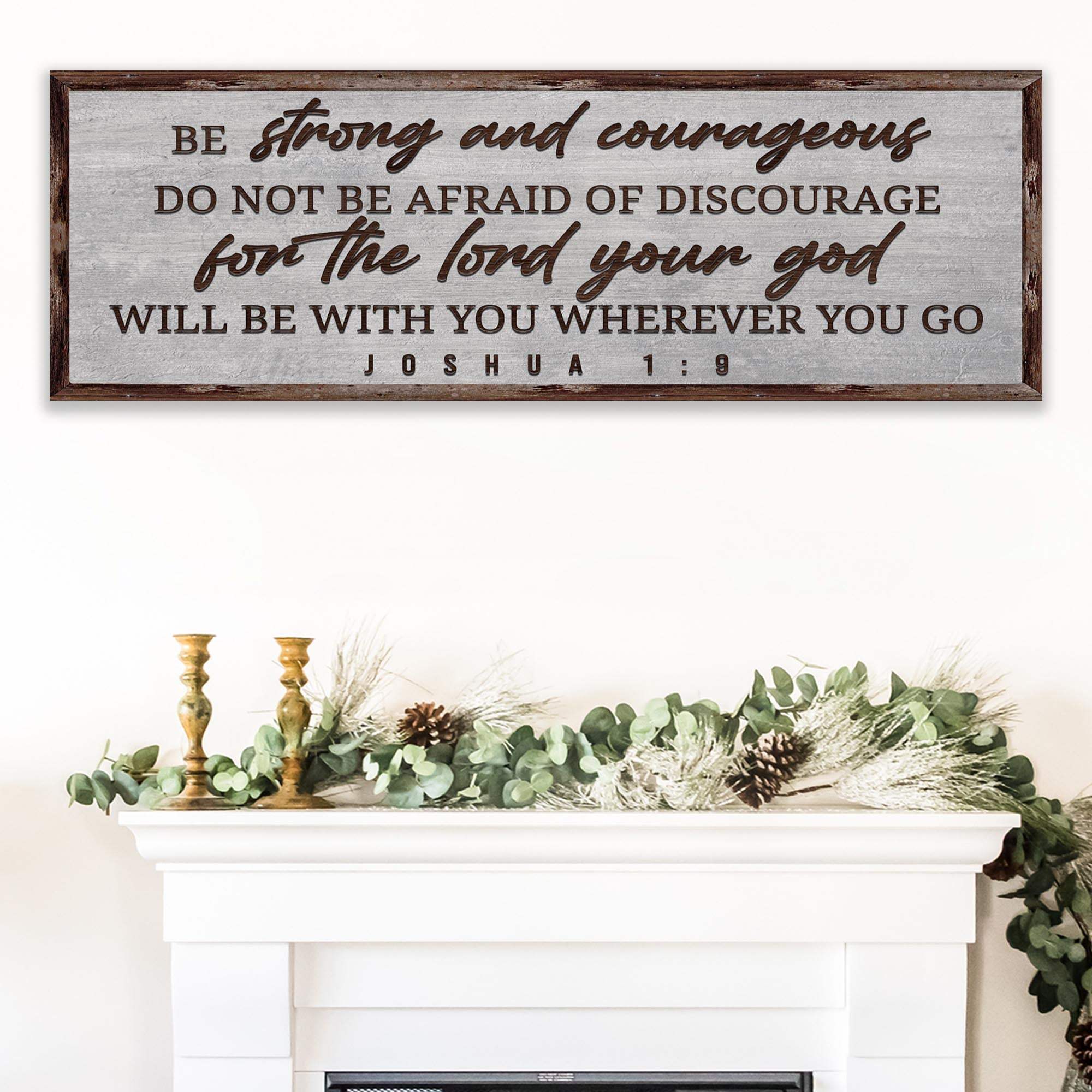 Joshua 1:9 - Be Strong And Courageous Sign III - Image 2