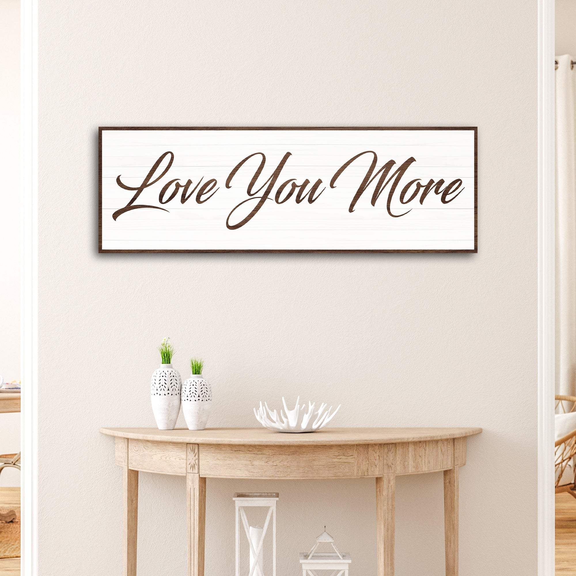 Love You More Sign III - Image 3