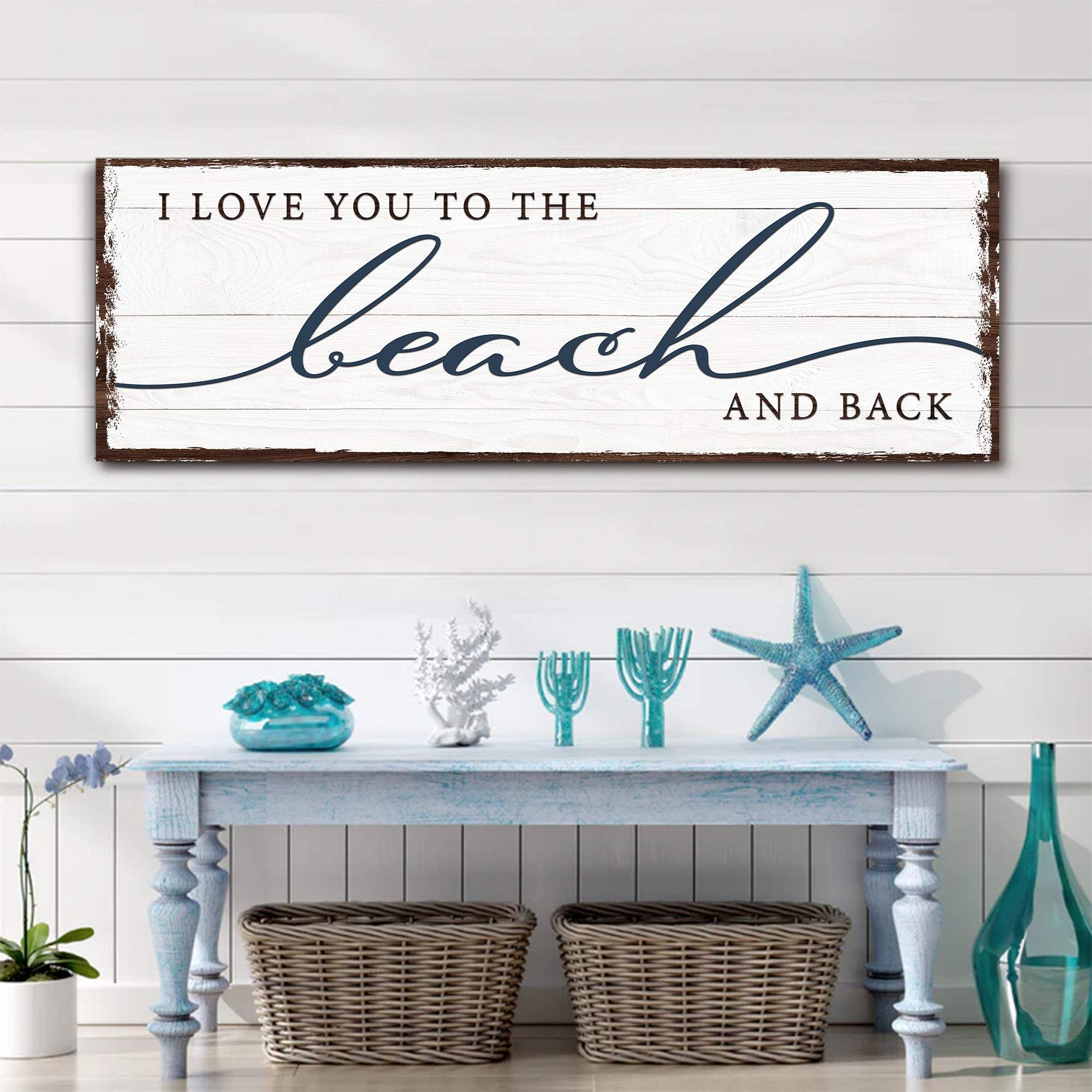 Love You To The Beach And Back Sign - Image 2