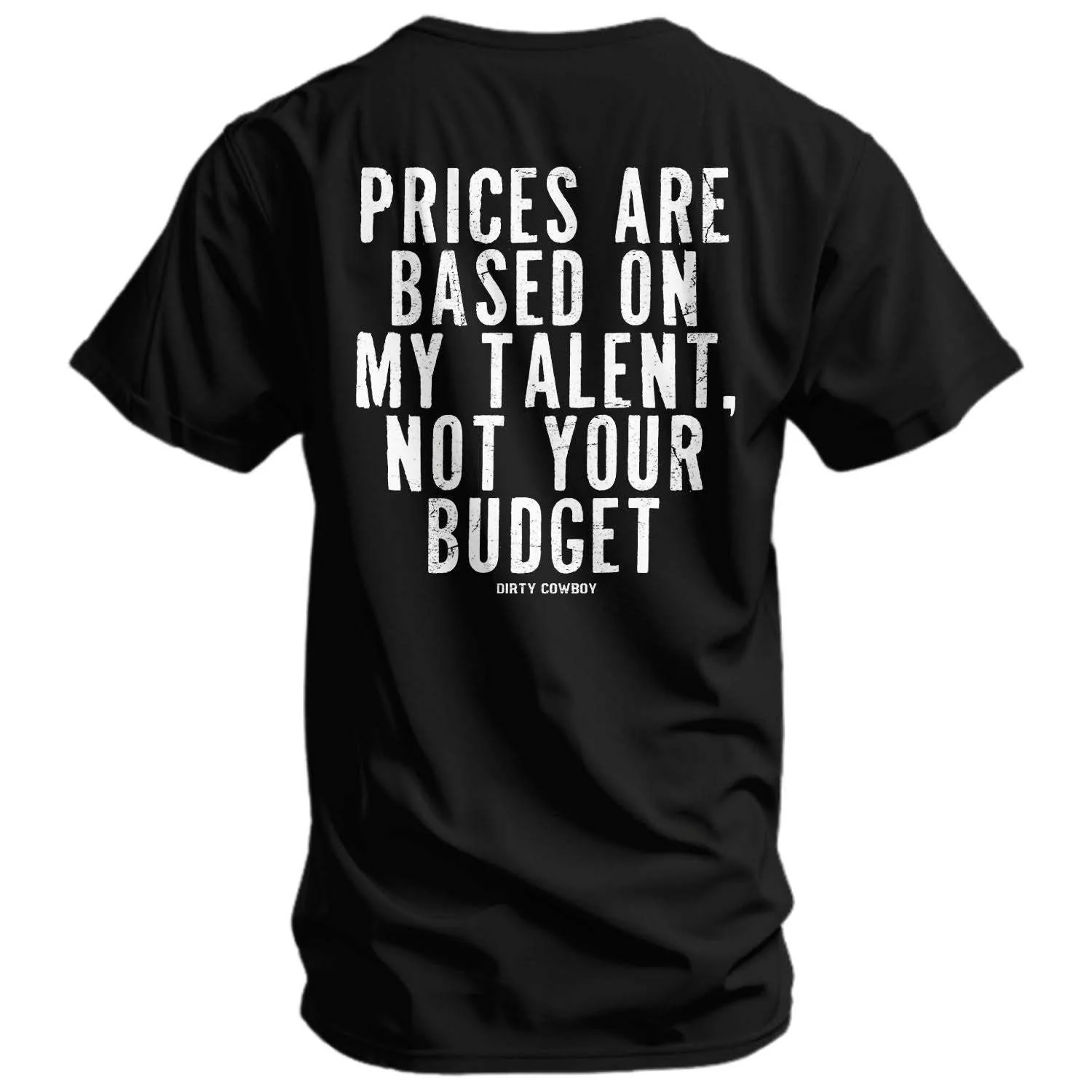 My Prices Are Based On My Talent Men's T-Shirt - Image 2