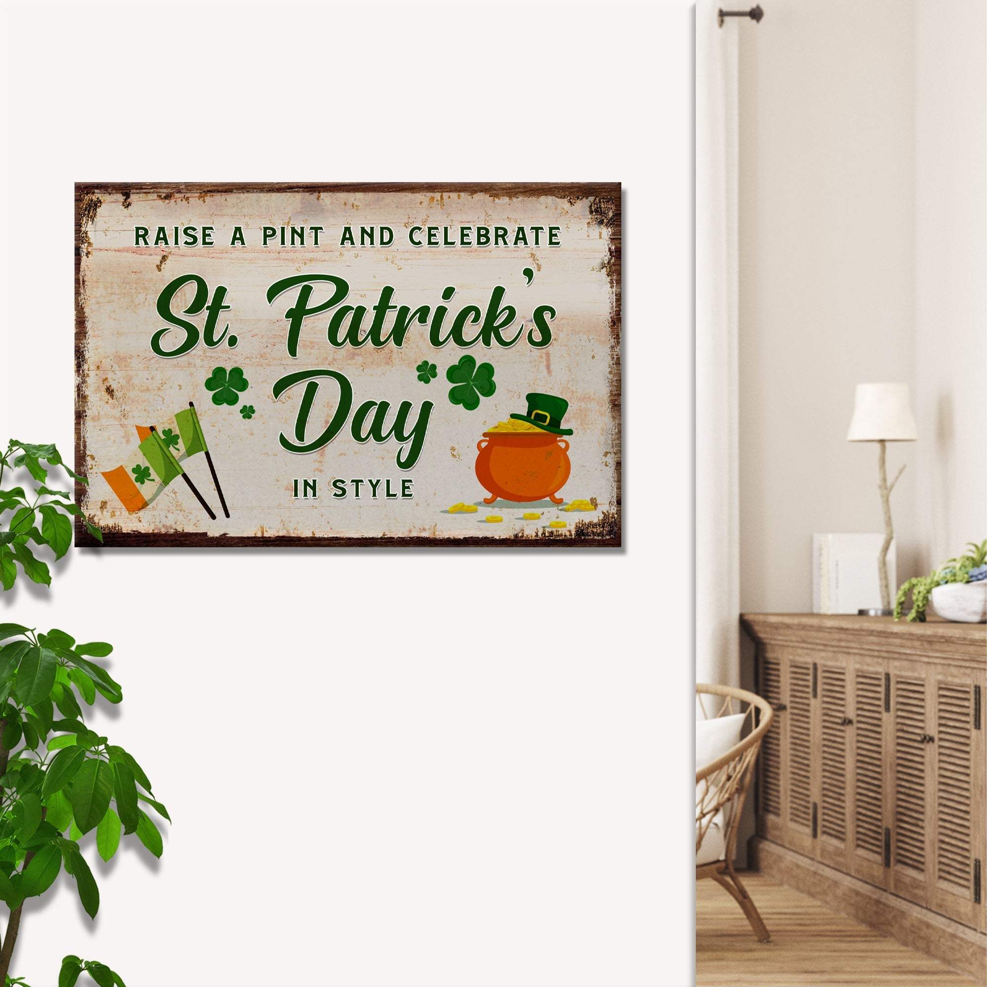 Raise A Pint And Celebrate St. Patrick's Day In Style Sign - Image 2