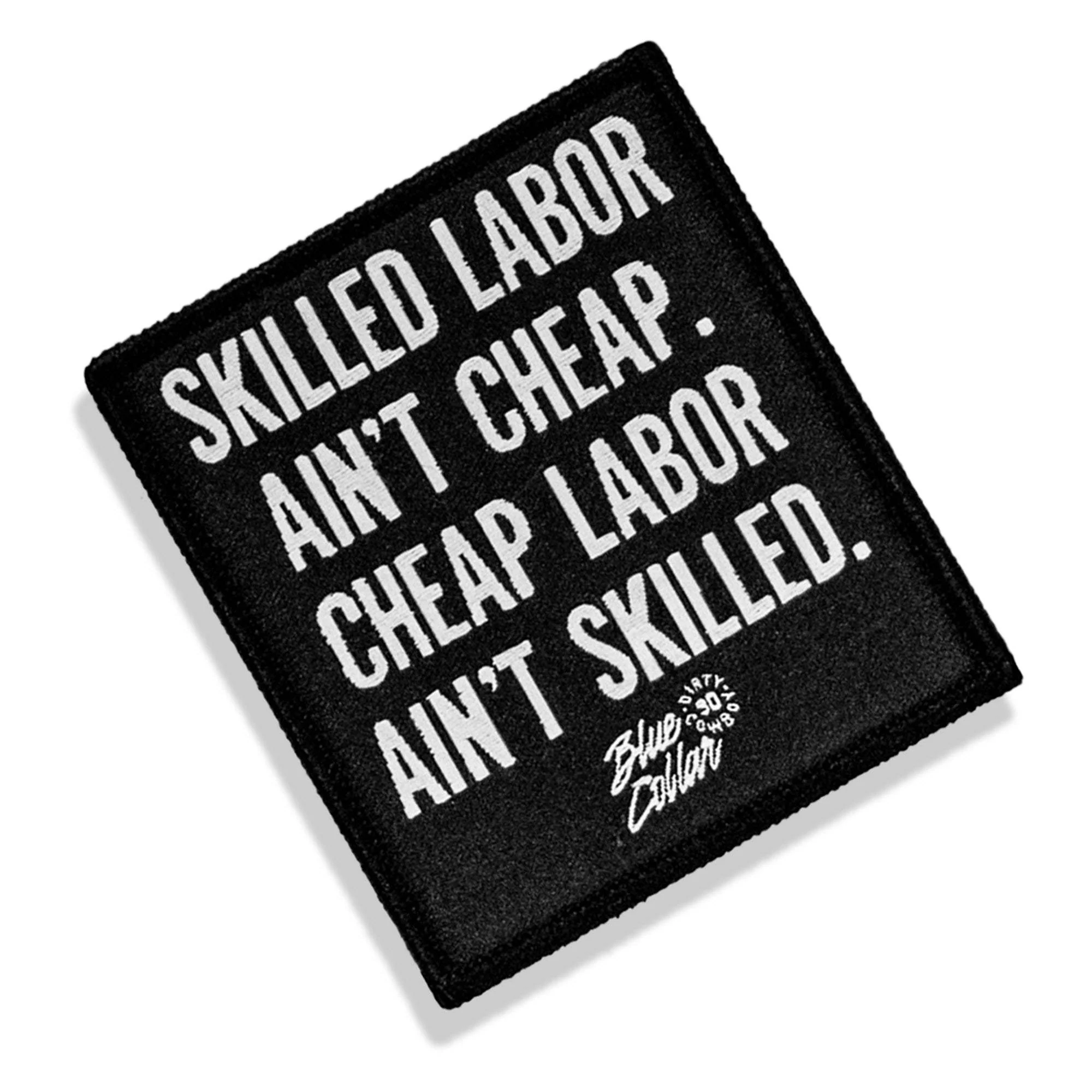 Skilled Labor Ain't Cheap Velcro Patch - Image 3