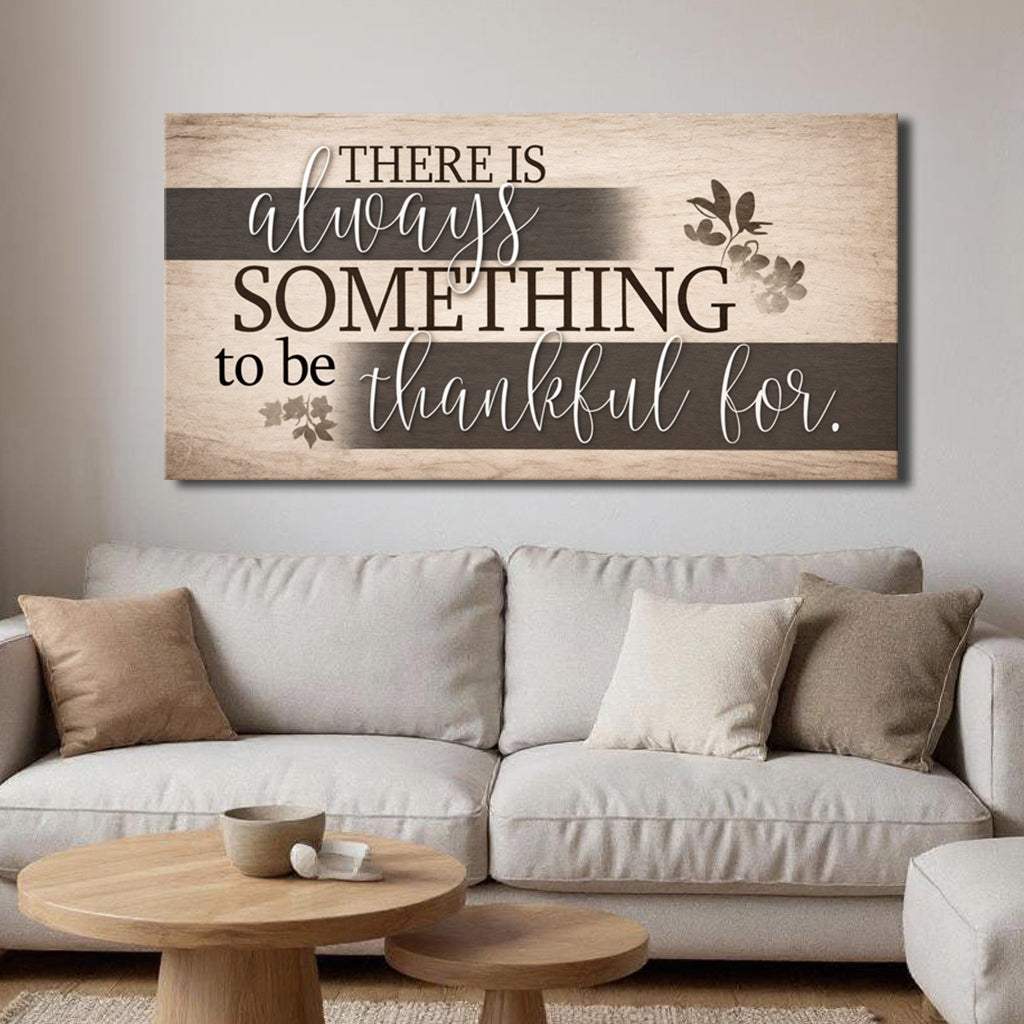 Something To Be Thankful Faith Wall Sign