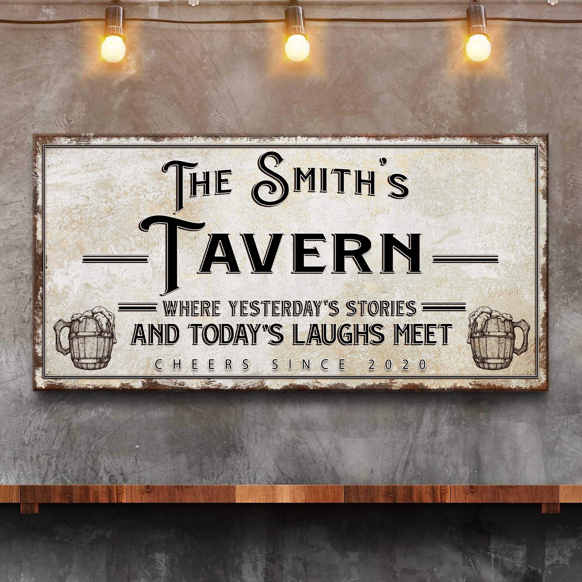 Tavern Where Yesterday's Stories and Today's Laughs Meet Sign - Image 2