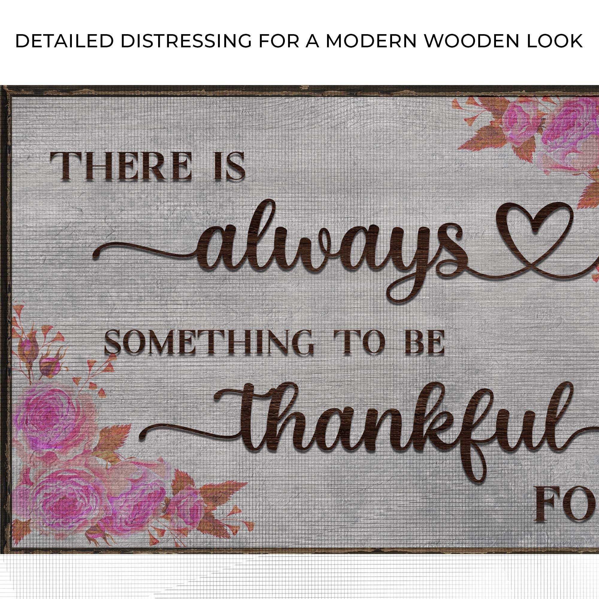 There Is Always Something To Be Thankful For Sign III - Image 4