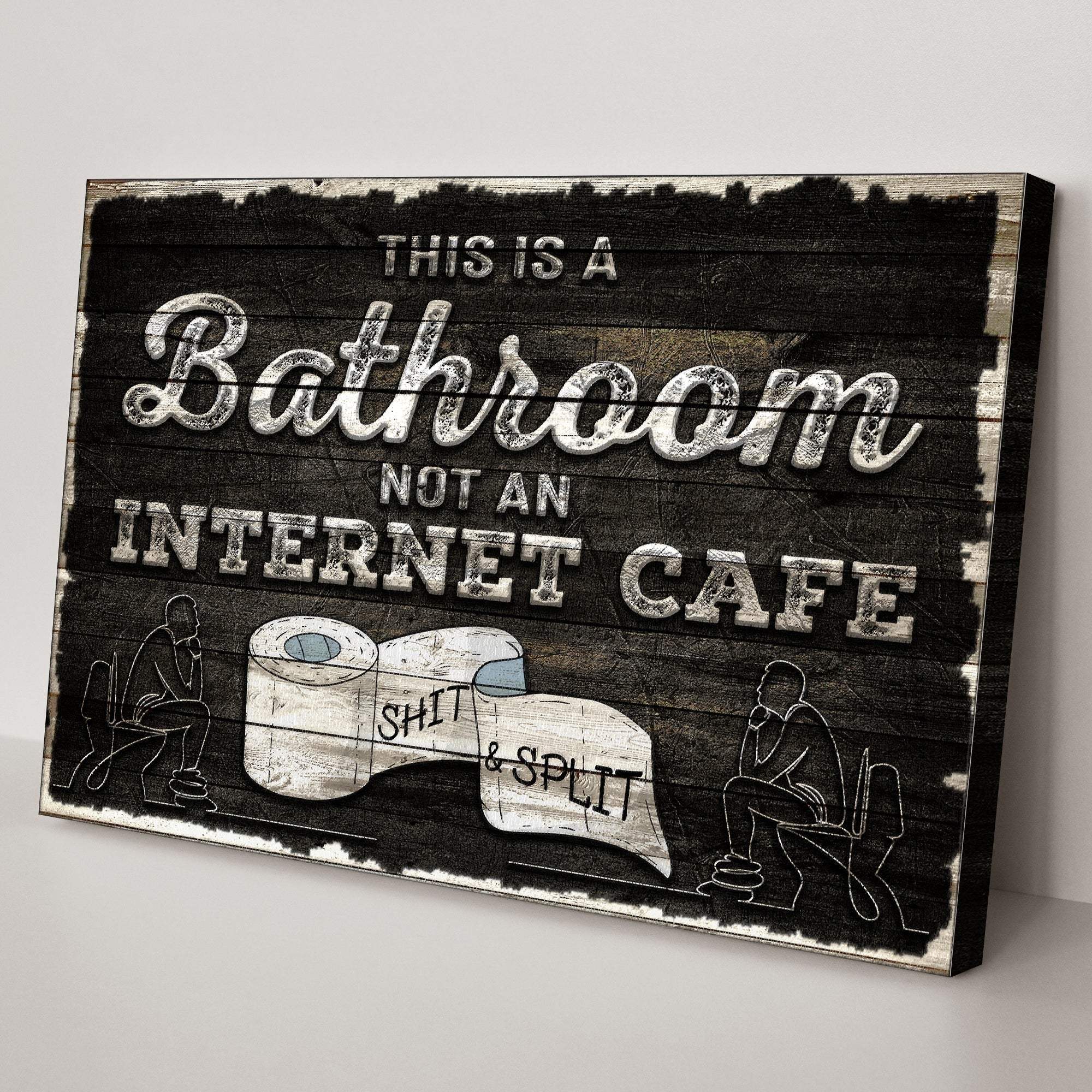 This Is A Bathroom Not An Internet Cafe Sign II - Image 2