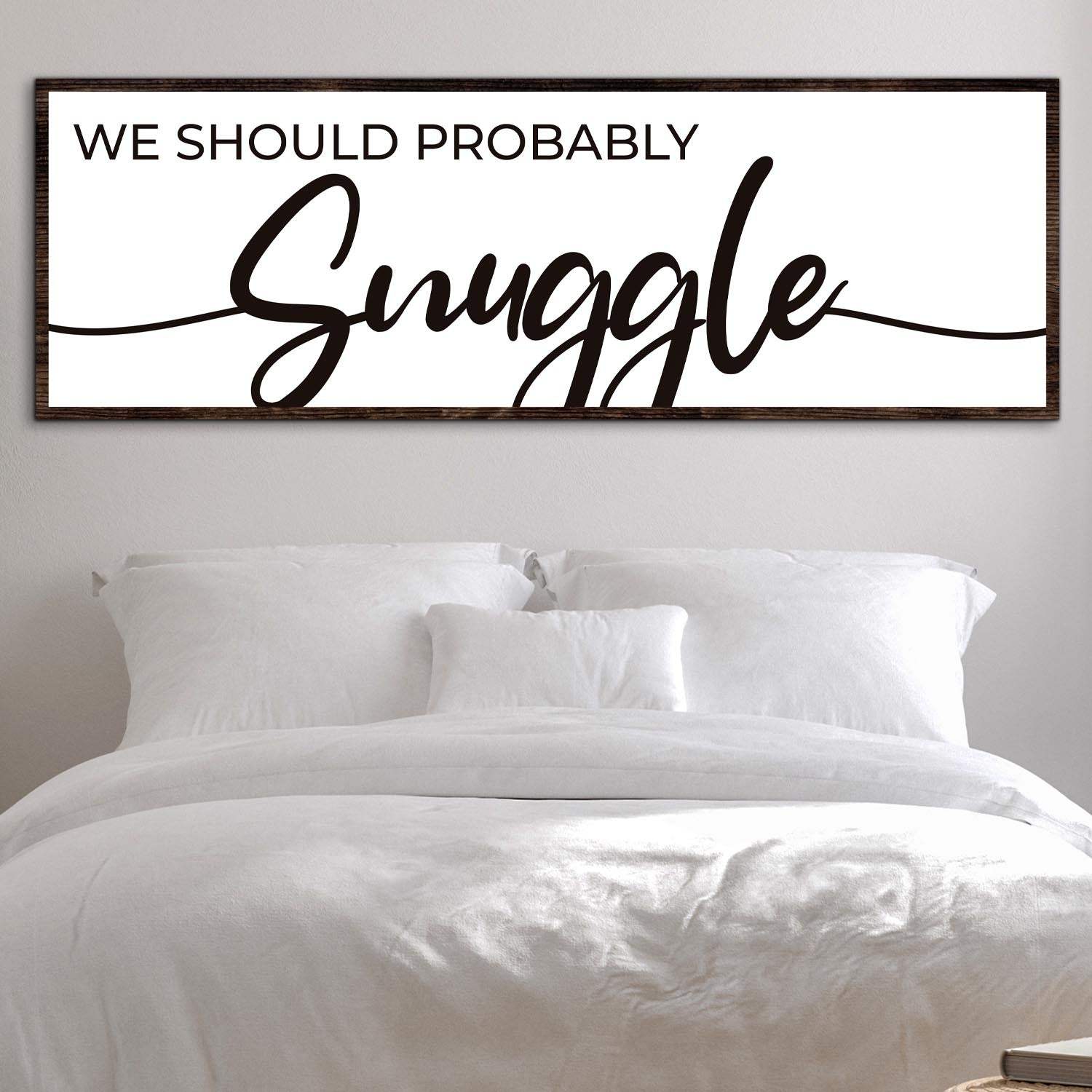 We Should Probably Snuggle Sign II - Image 2