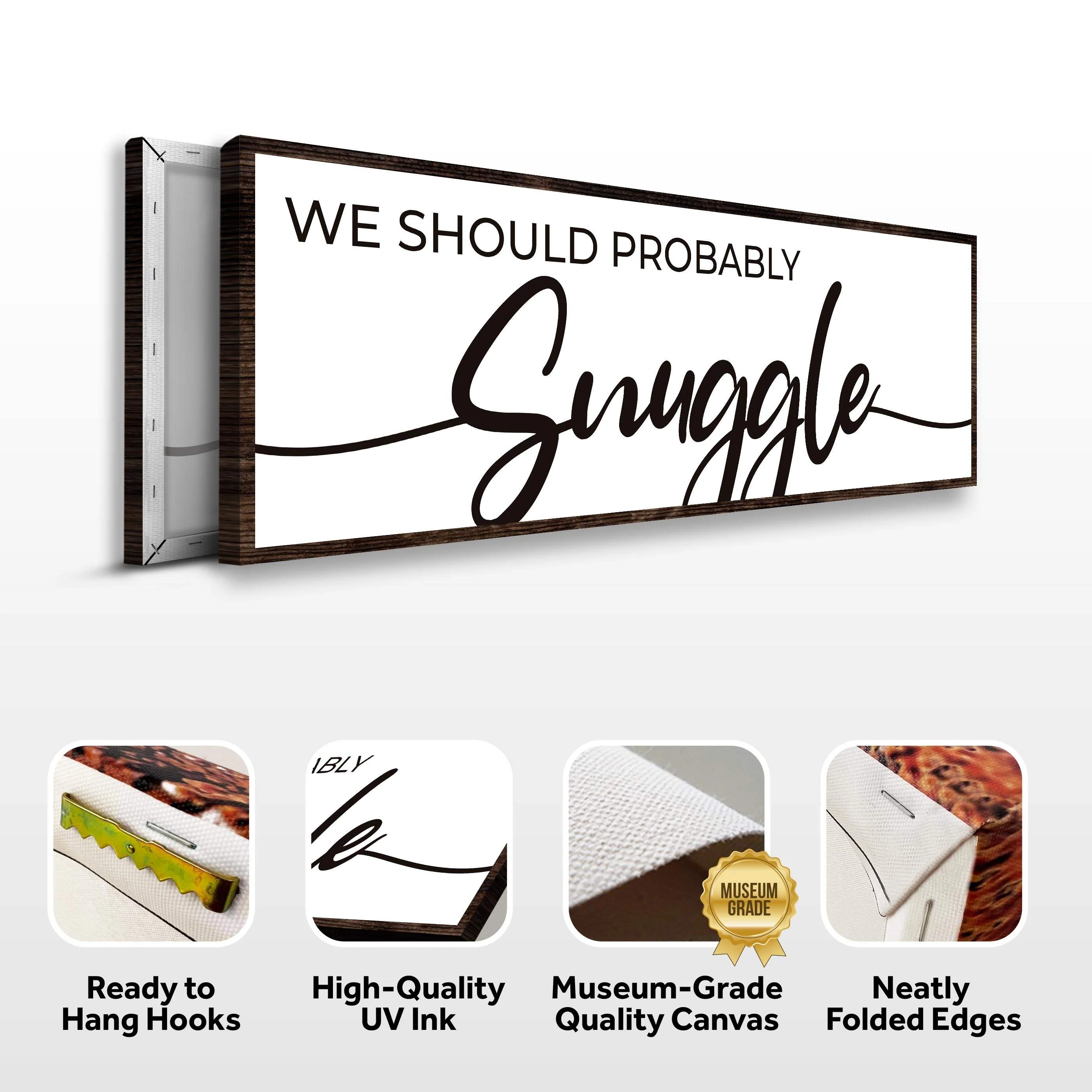 We Should Probably Snuggle Sign II - Image 5