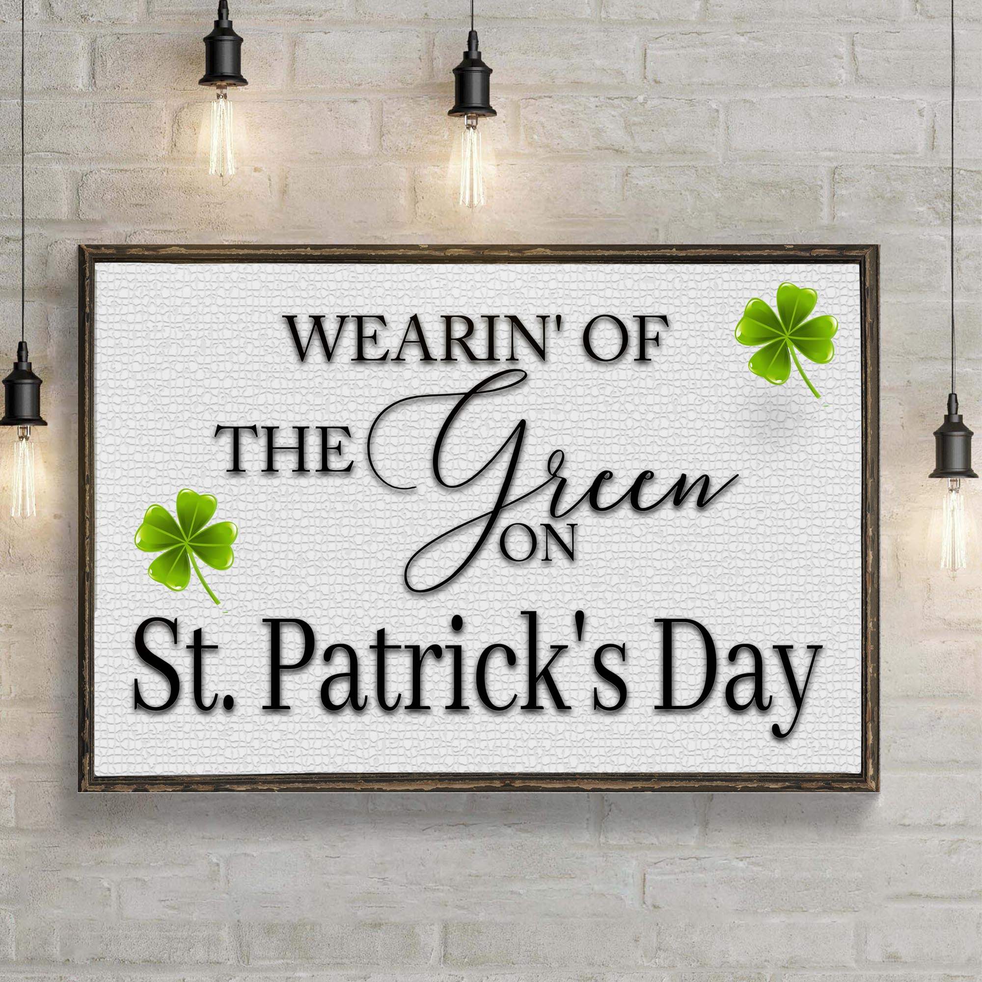 Wearin' Of The Green On St. Patrick's Day Sign - Image 2