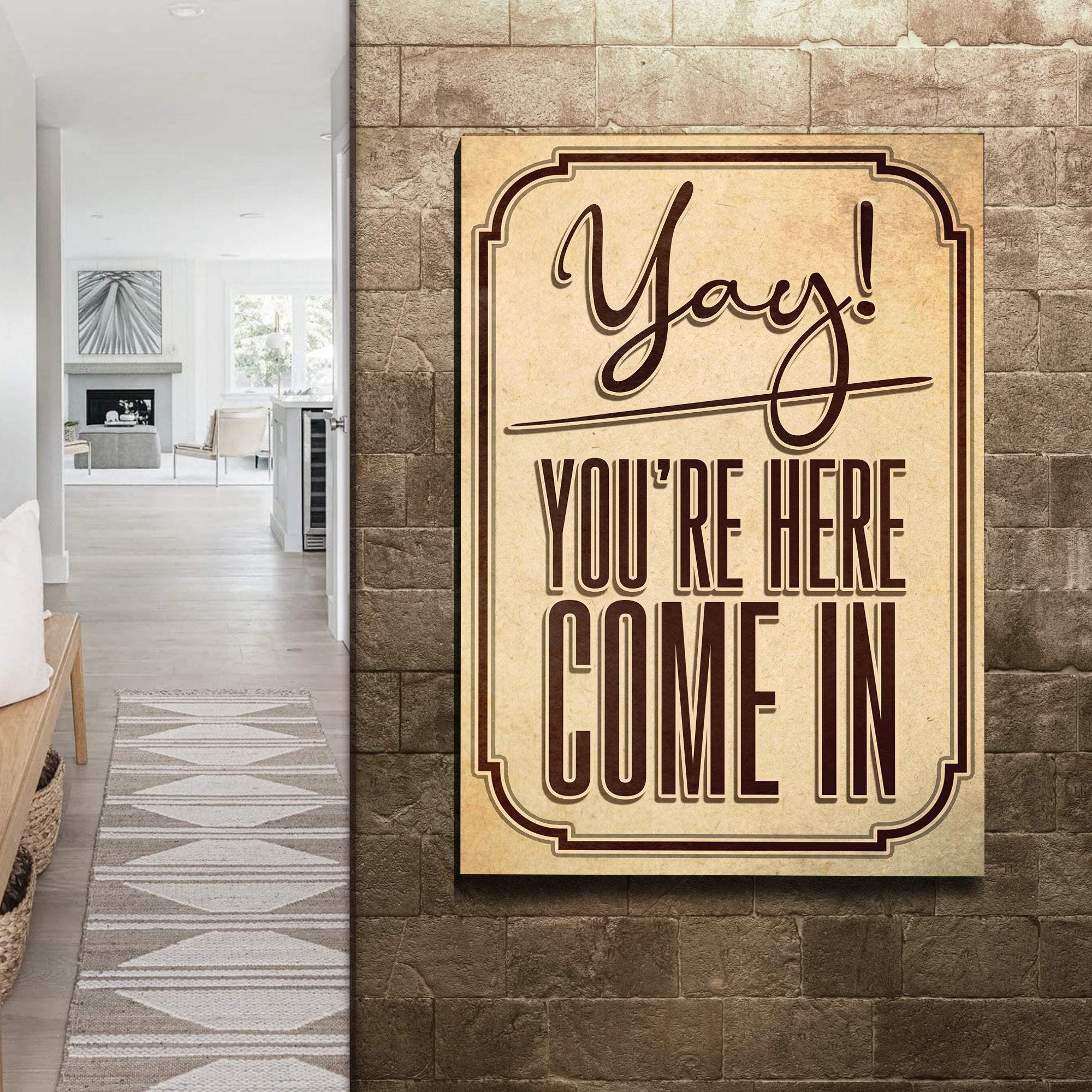 Yay! You're Here Come In Entryway Sign - Image 3