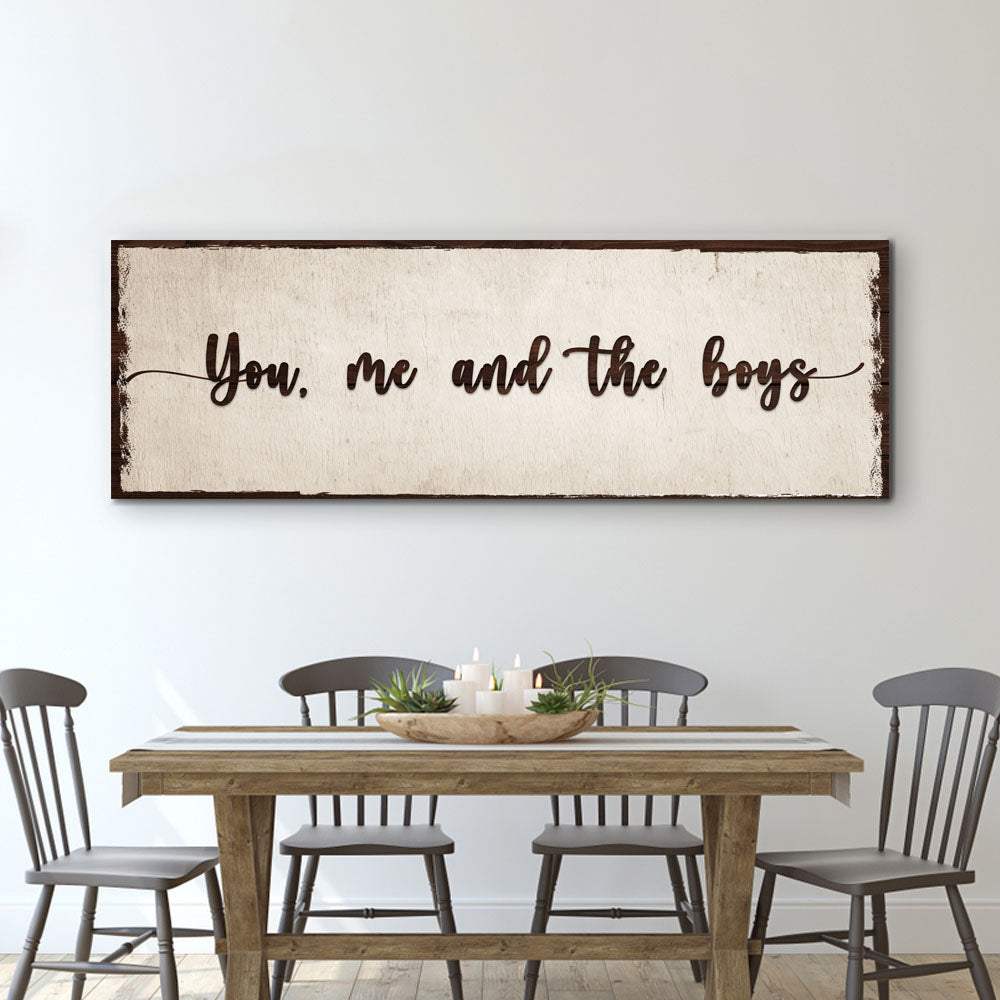You, Me, And The Boys Sign IV